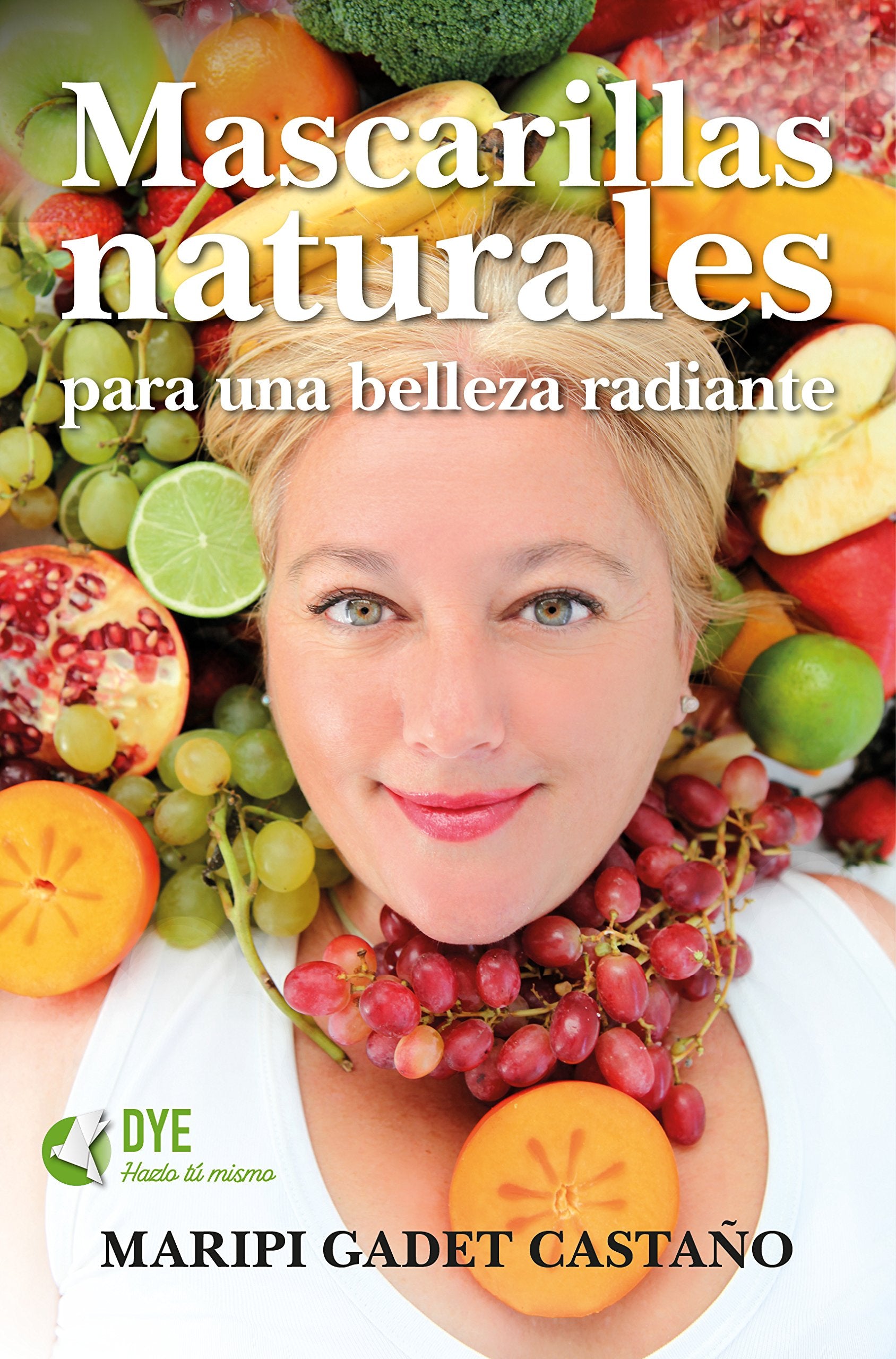 Mascarillas Naturales Para Una Belleza Radiante (Estilo de vida) Leisure, Home & Garden