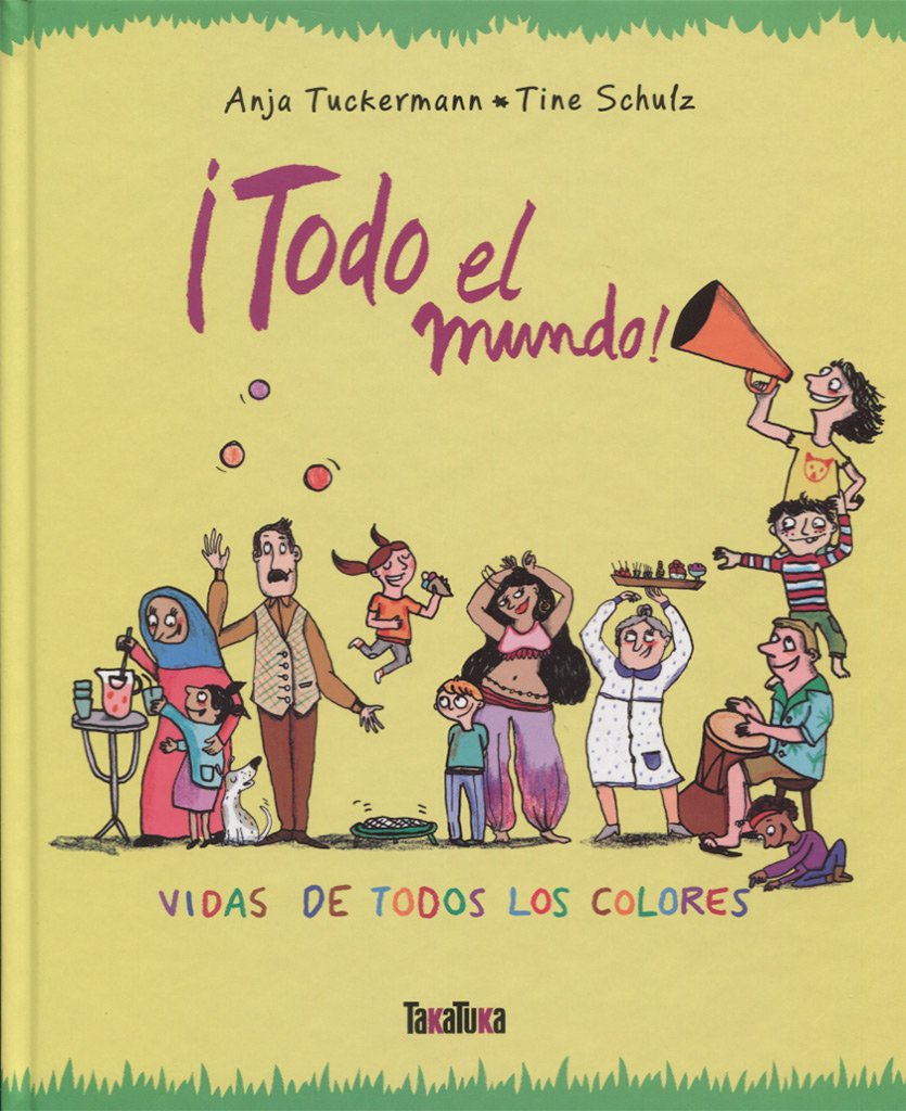 ¡Todo el mundo! : vidas de todos los colores Social Sciences