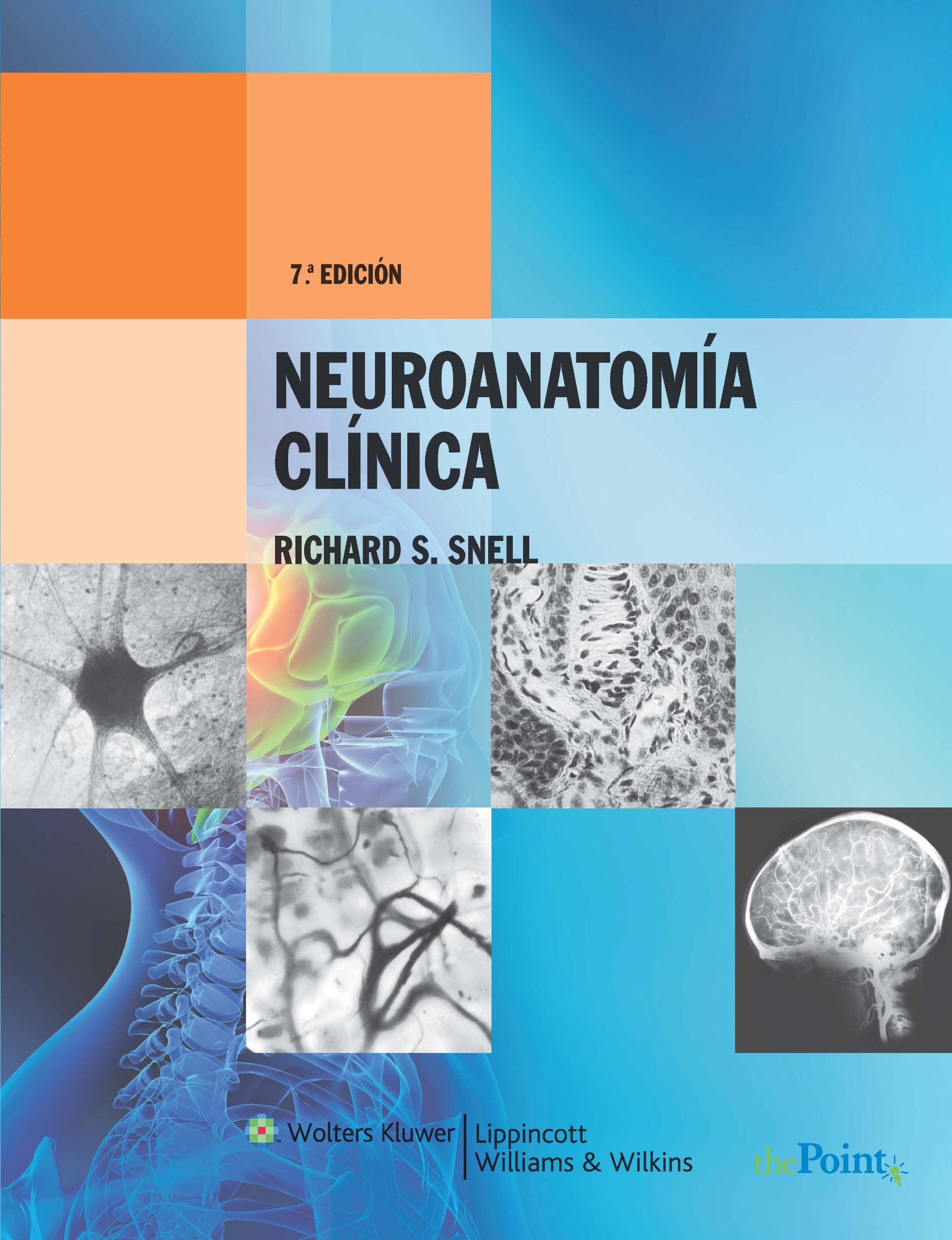 Neuroanatomia clinica / Clinical Neuroanatomy book