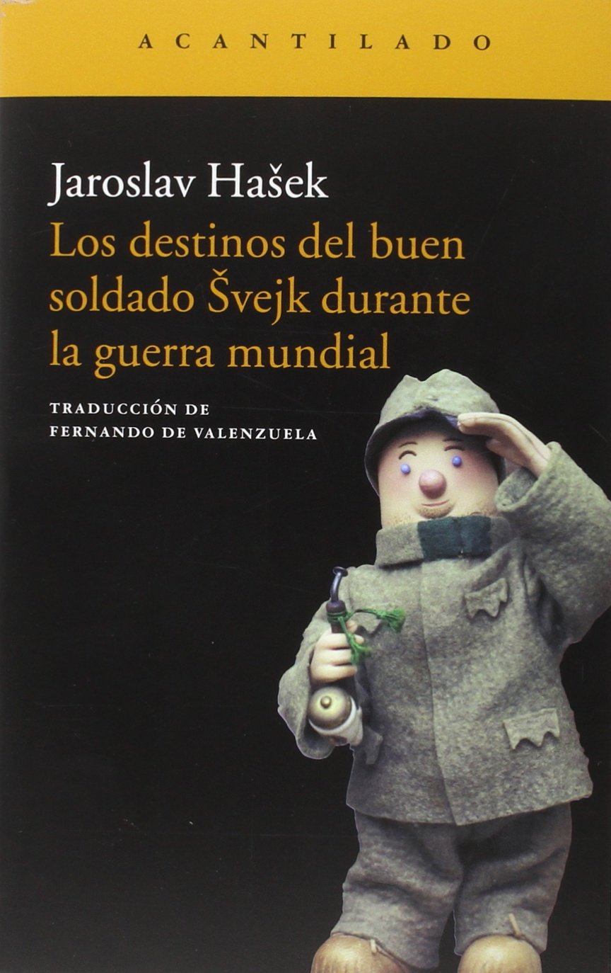 Los destinos del buen soldado ¿vejk durante la Guerra Mundial (Narrativa del Acantilado, Band 268) Classics