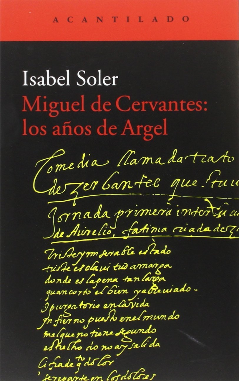 Miguel de Cervantes : los años de Argel Art & Literature