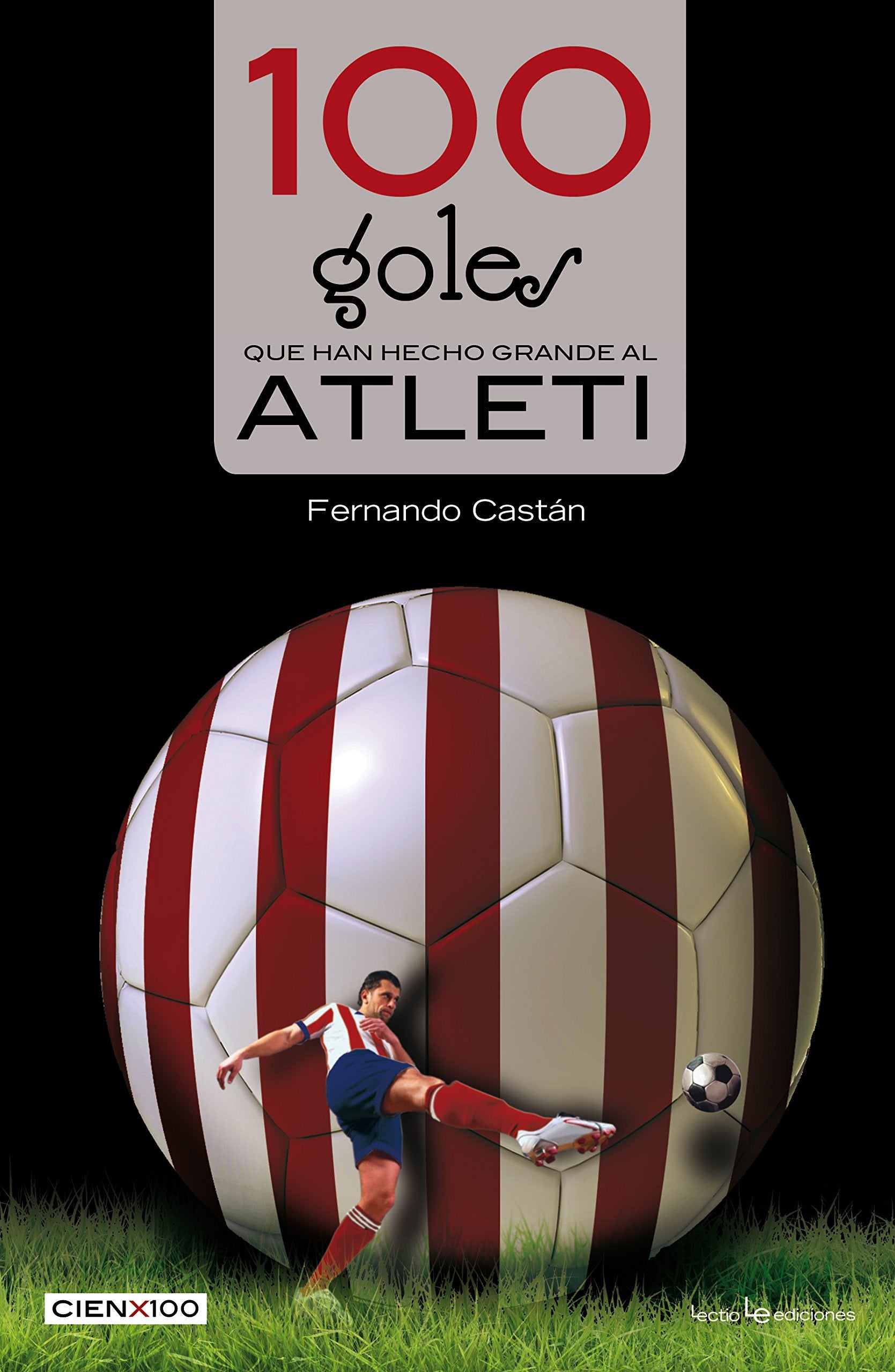 100 goles que han hecho grande al Atleti book