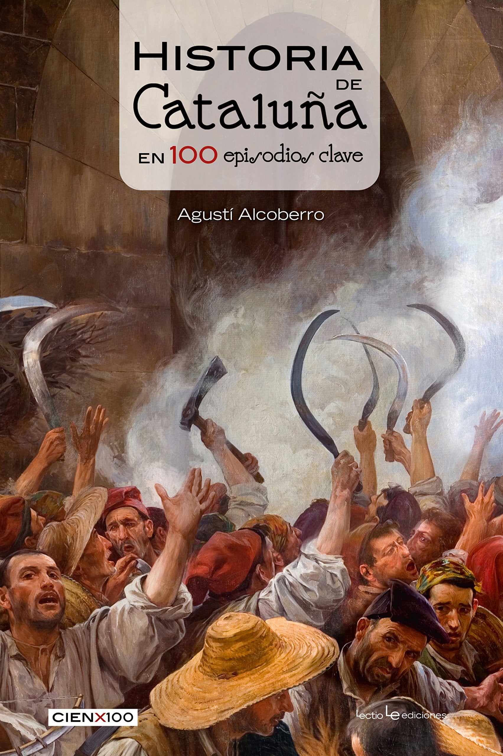 Historia de Cataluña en 100 episodios clave book