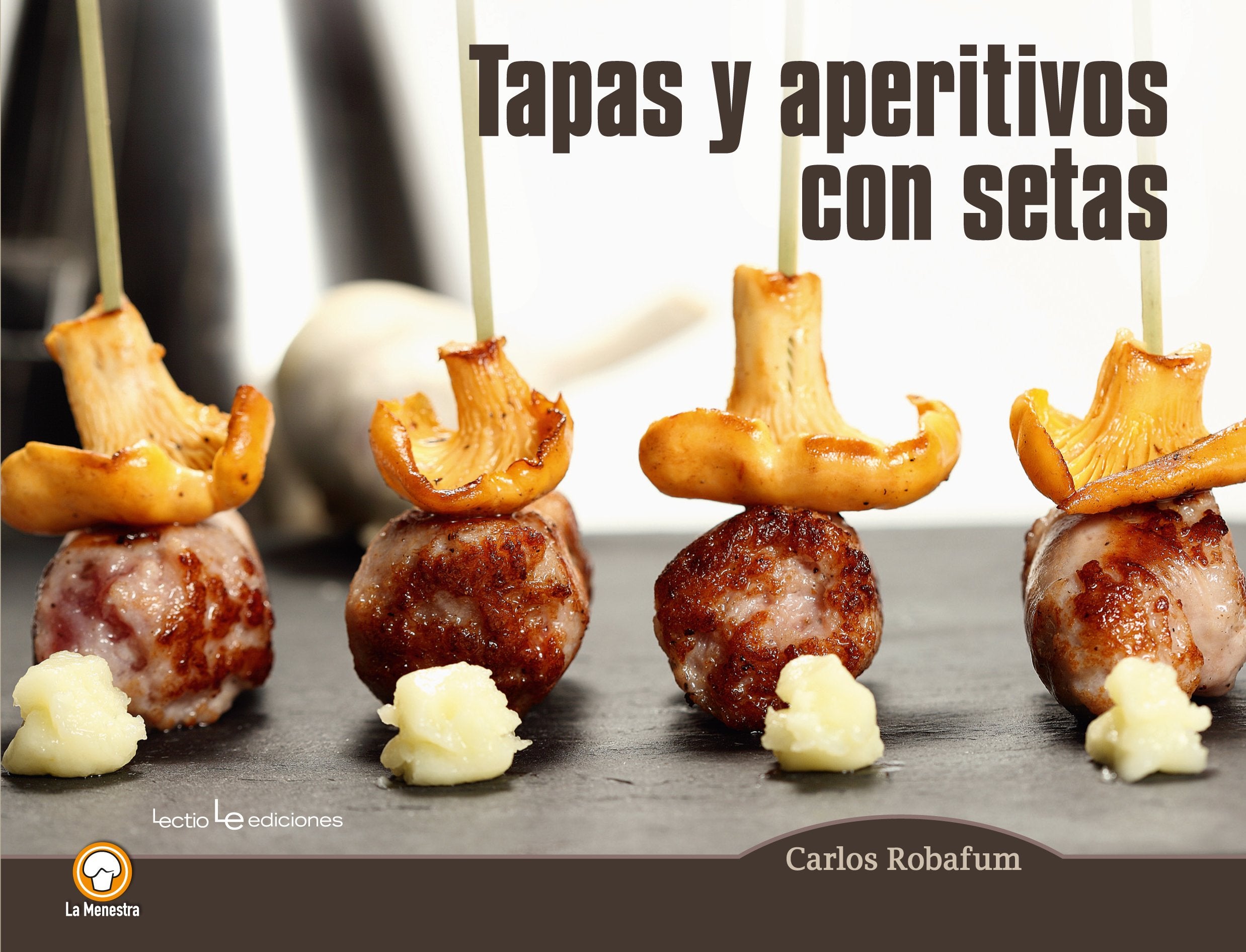 Tapas y aperitivos con setas (La Menestra, Band 4) Leisure, Home & Garden