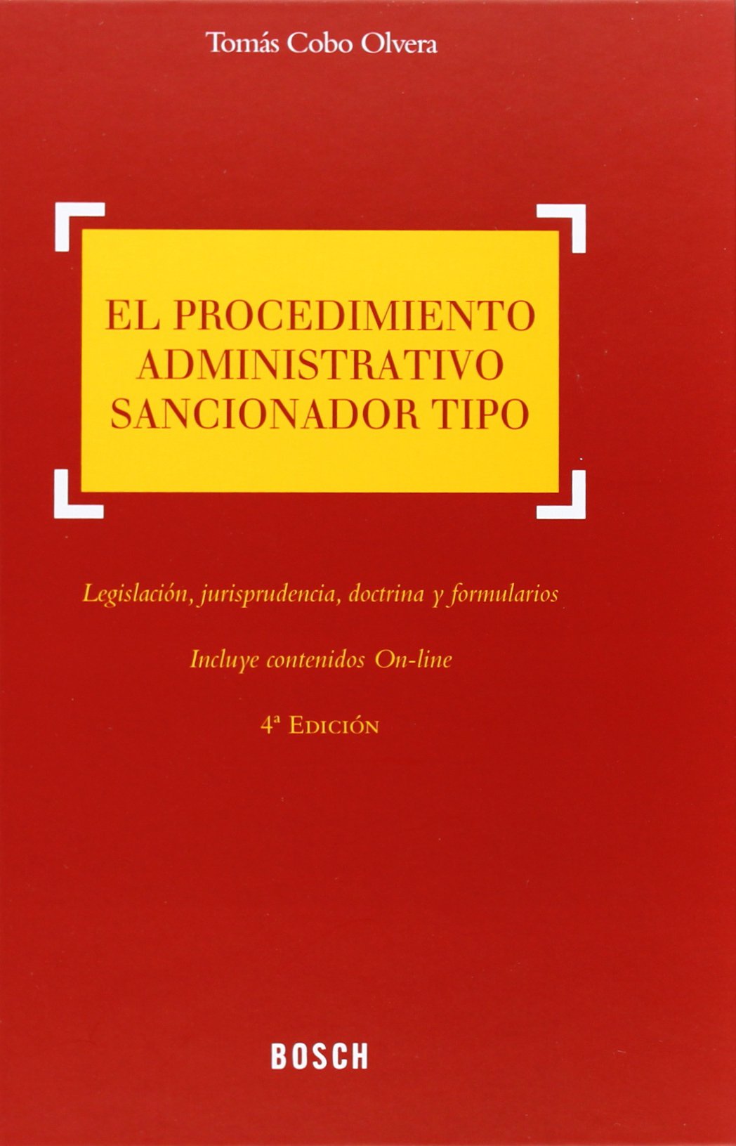 El procedimiento administrativo sancionador tipo : legislación, jurisprudencia, doctrina y formularios book