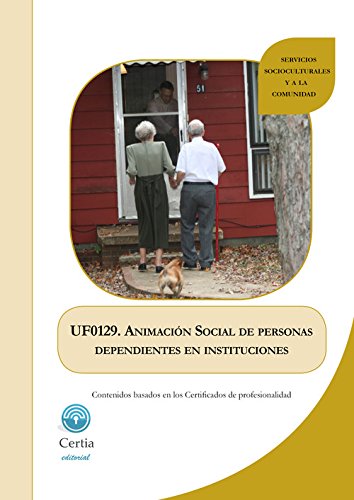 UF0129 Animación social de personas dependientes en instituciones book