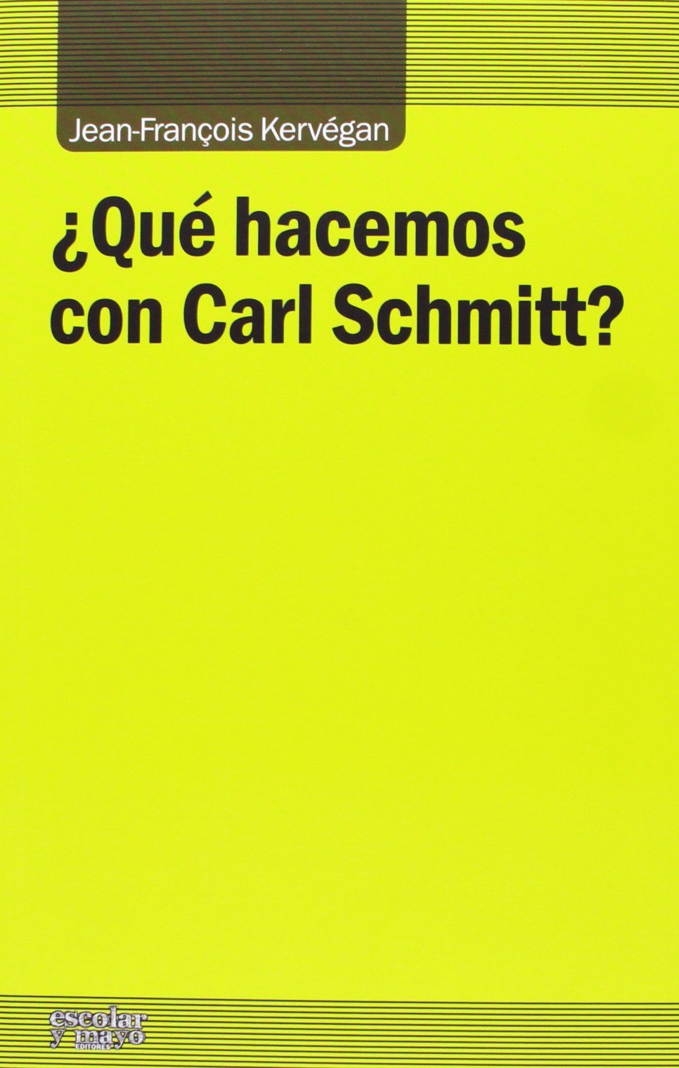 ¿Qué hacemos con Carl Schmitt? Philosophy