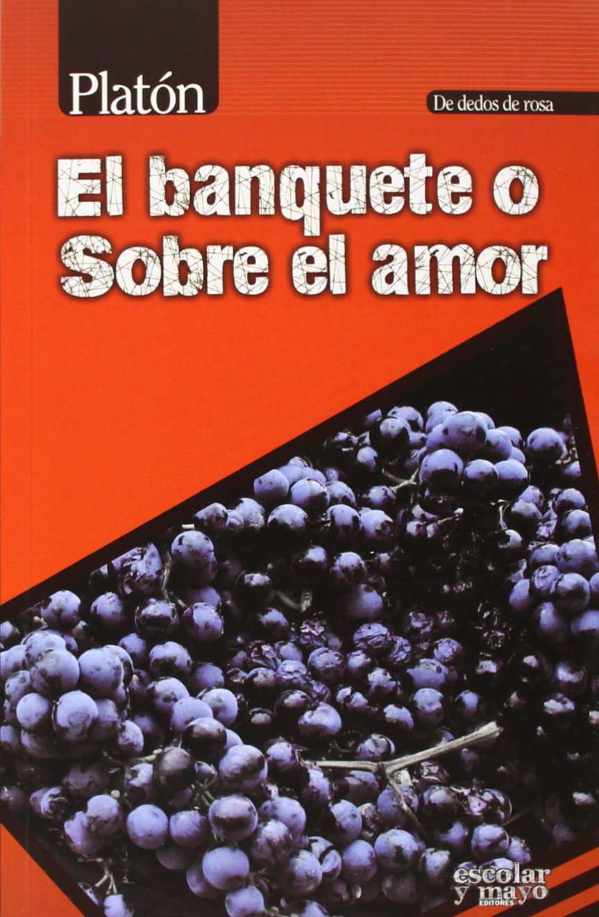 El banquete o Sobre el amor (De dedos de rosa) Philosophy