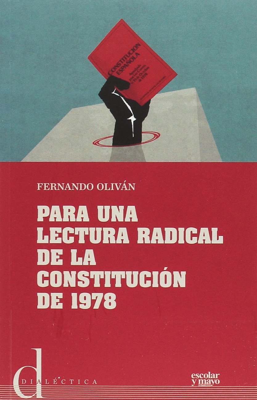Para una lectura radical de la Constitución de 1978 (Dialéctica, Band 2) Philosophy
