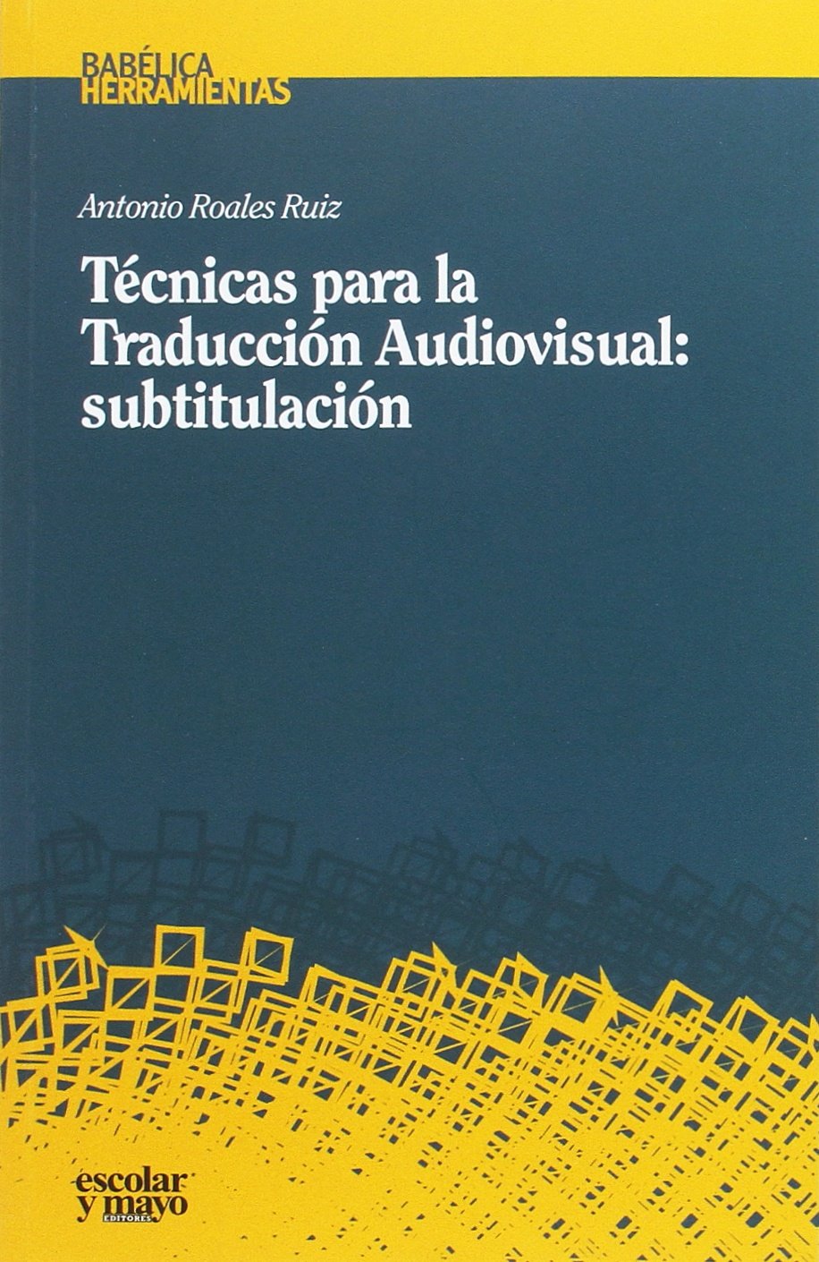 Técnicas para la traducción audiovisual : subtitulación Social Sciences