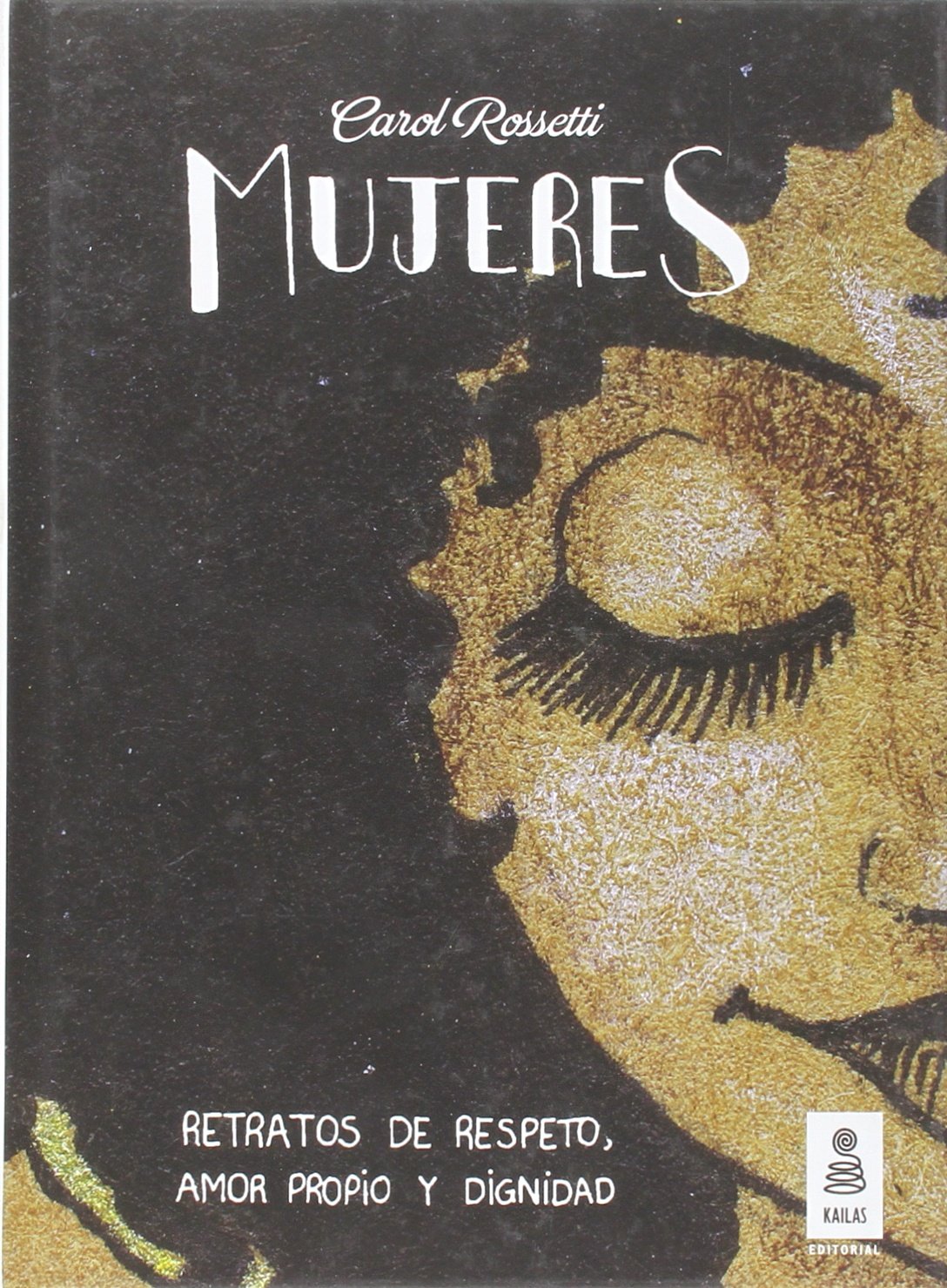 Mujeres: Retratos de respeto, amor propio y dignidad book