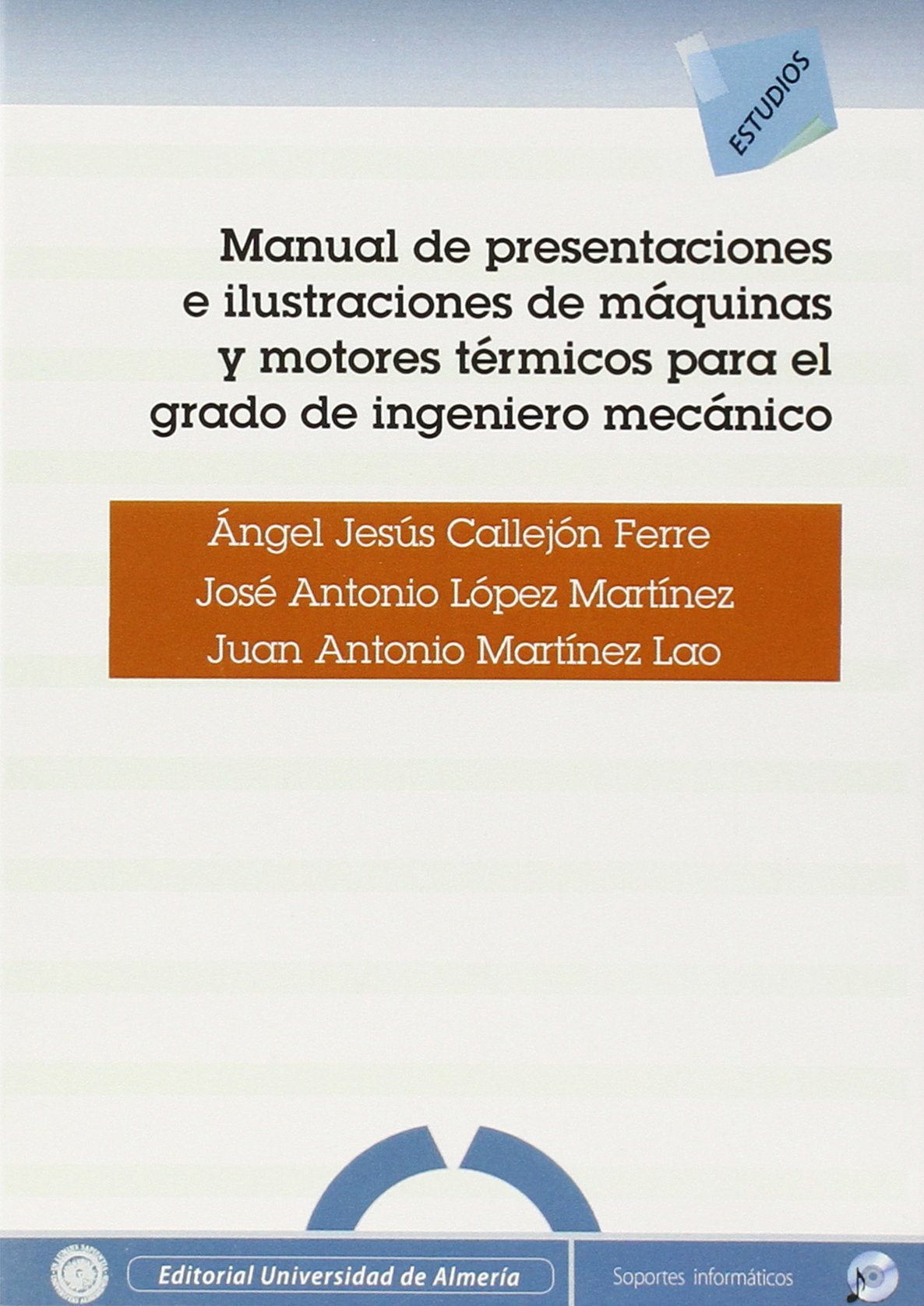 Manual de presentaciones e ilustraciones de máquinas y motores térmicos para el grado de ingeniero mecánico (Estudios (Edición Electrónica), Band 96) Books
