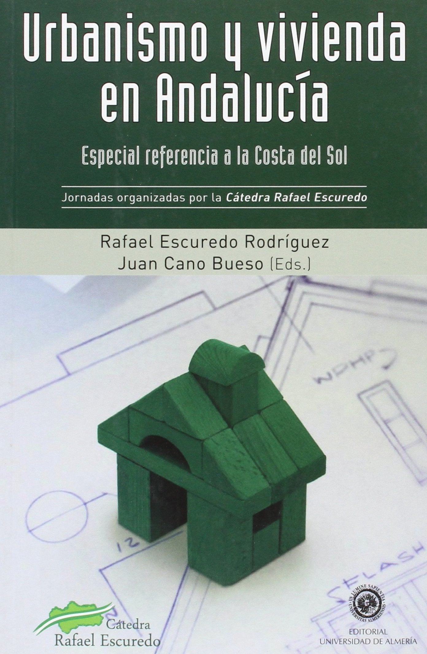 Urbanismo y vivienda en Andalucía : especial referencia a la Costa del Sol Social Sciences