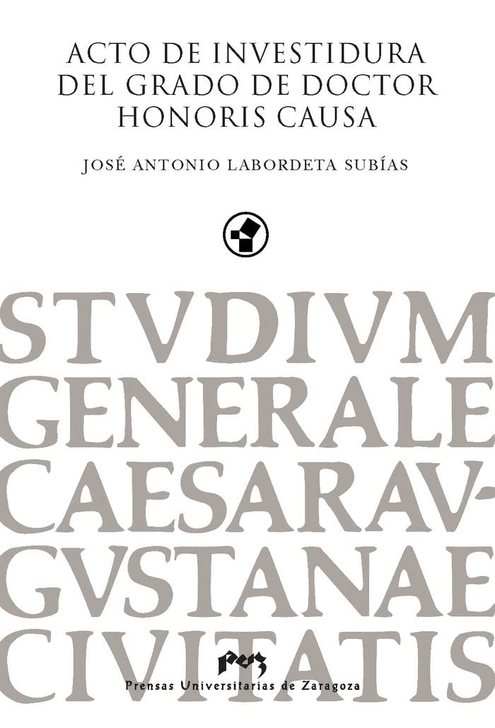 Acto de investidura del grado de doctor honoris causa de José Antonio Labordeta (Colección Paraninfo.) Books