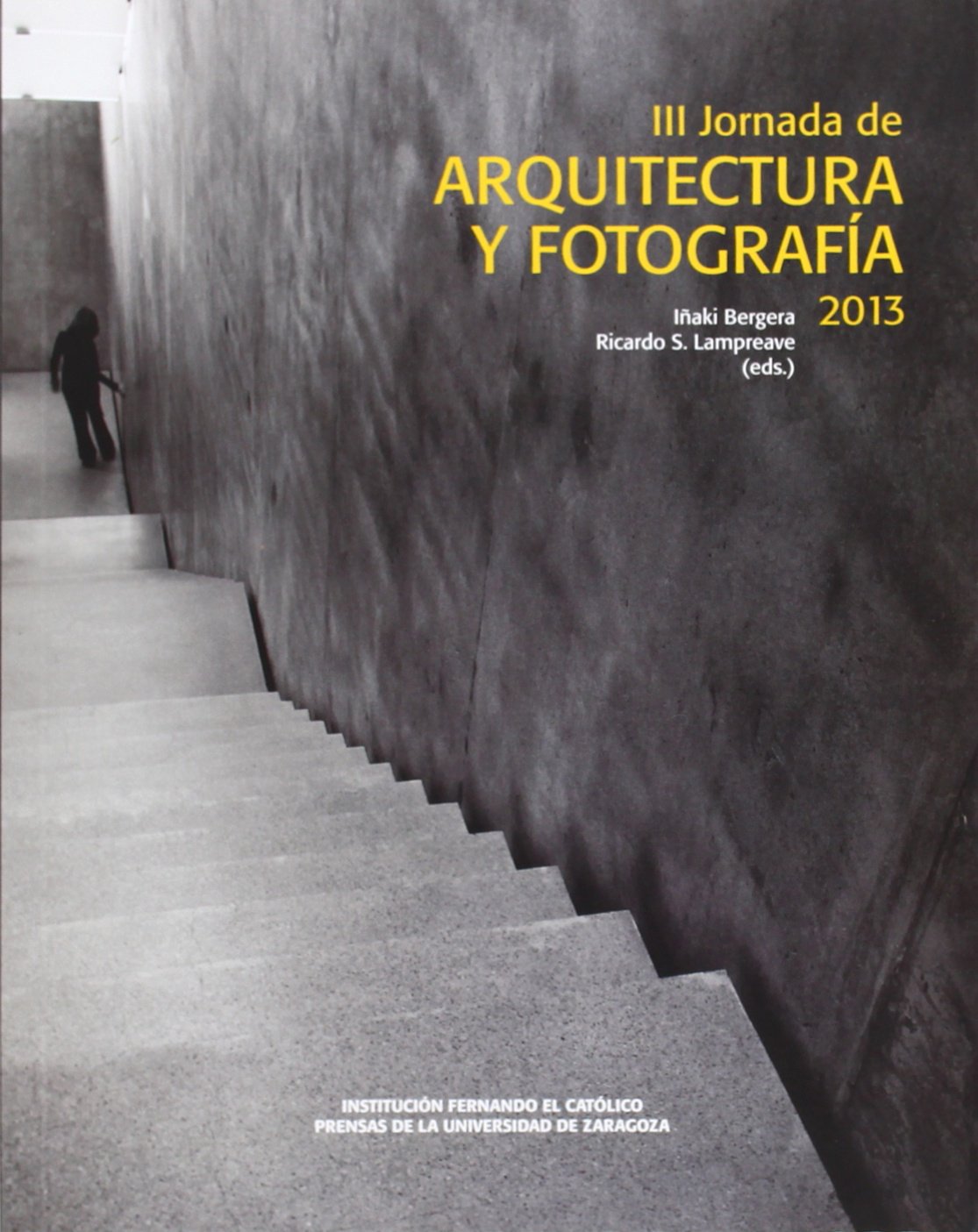 III Jornada de Arquitectura y Fotografía 2013, celebrado el día 16 de mayo en Zaragoza Social Sciences