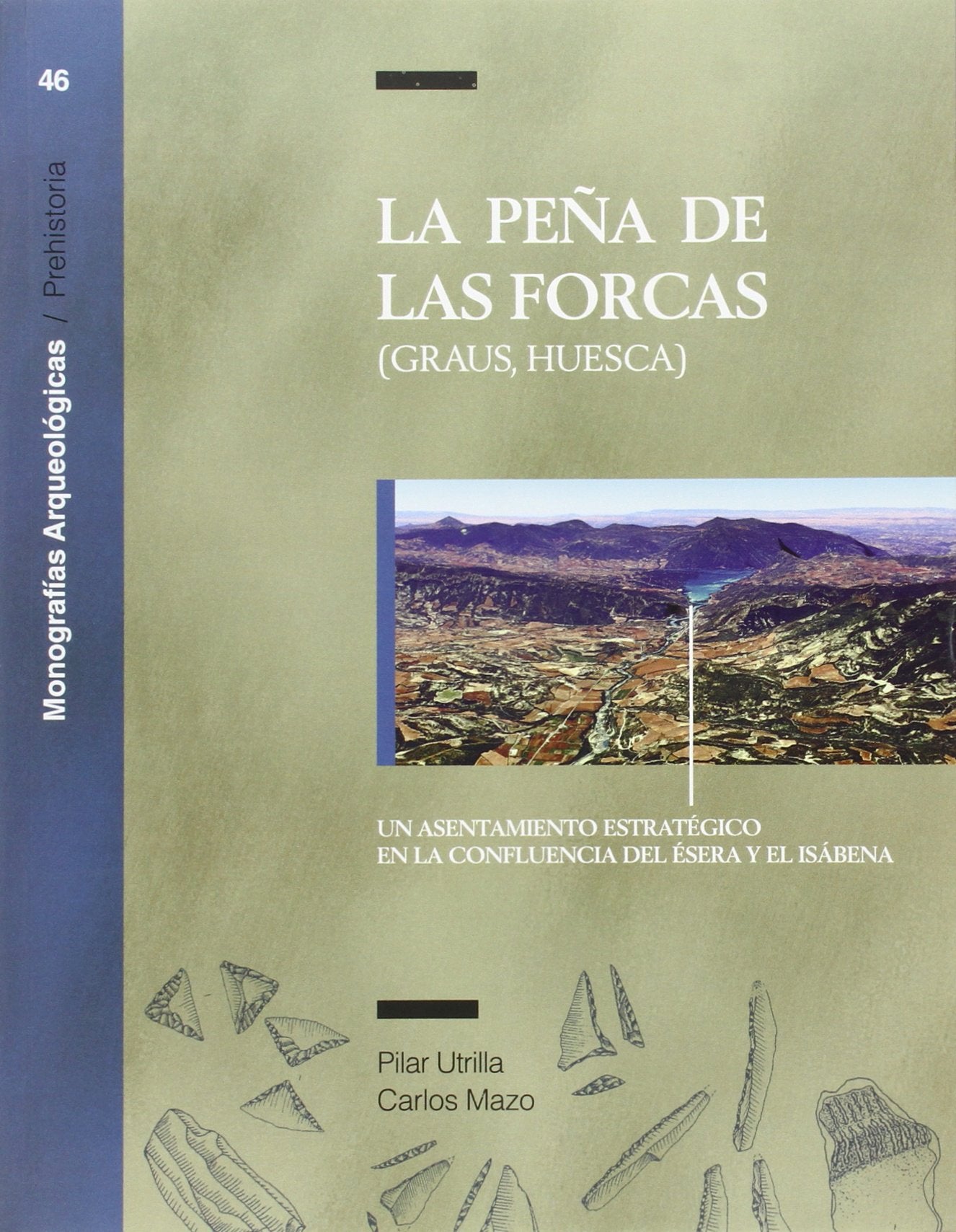 La Peña de Las Forcas: (Graus, Huesca) (Monografías Arqueológicas, Band 46) Social Sciences