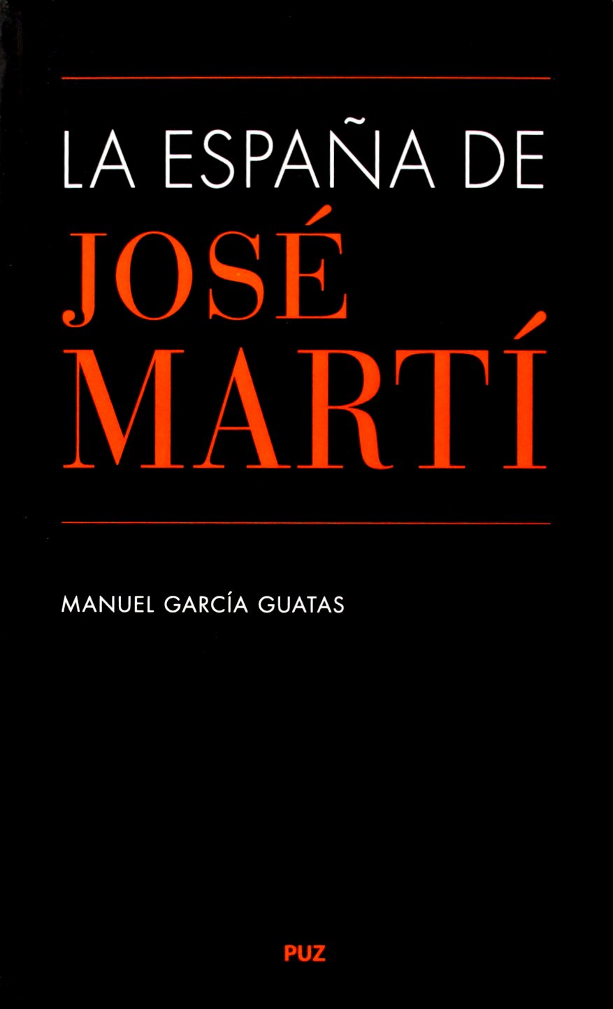 La España de José Martí (Vidas, Band 6) Social Sciences