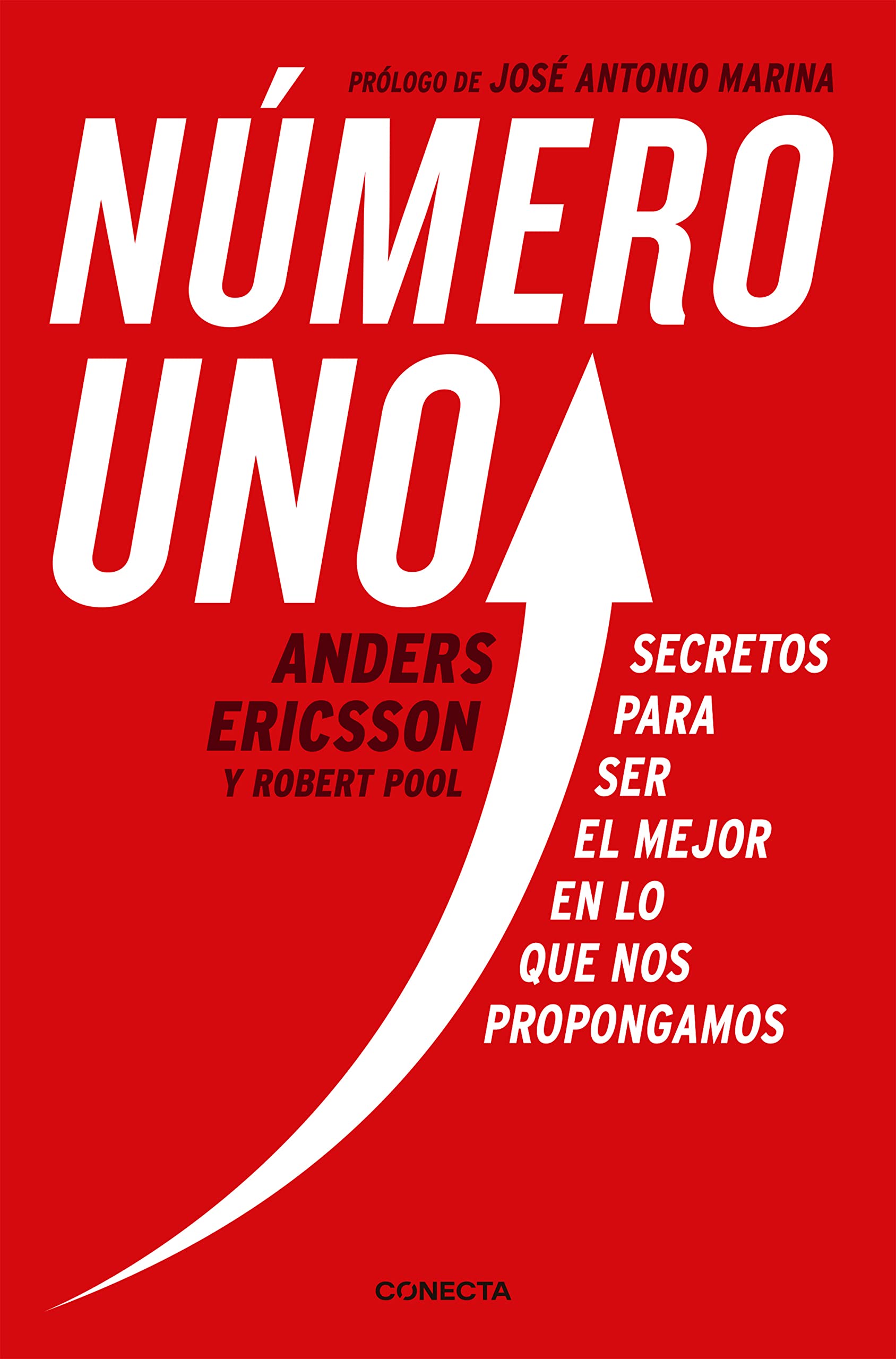 Numero uno / Peak: Secrets from the New Science of Expertise: Secretos para ser mejor en lo que nos propongamos: Secretos para ser el mejor en lo que nos propongamos (Conecta) Business, Finance & Career
