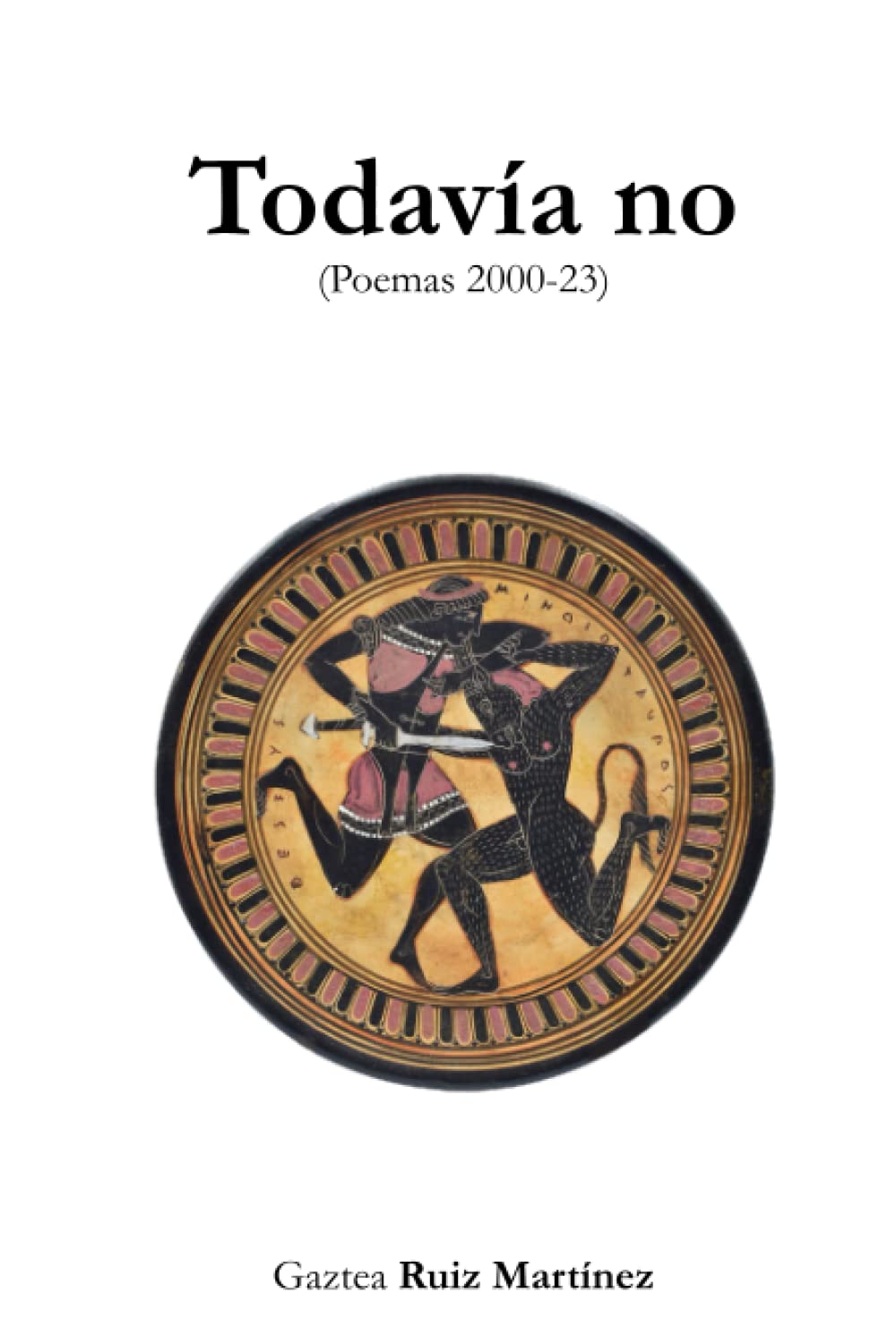 Todavía no: Poemas 2000-23 Poetry