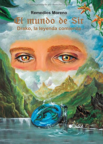 El mundo de Sir: Drako, la leyenda comienza (Edición Punto Didot, Band 1) Fantasy & Sci-Fi
