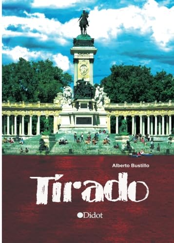 Tírado (Edición Punto Didot, Band 1) Contemporary literature