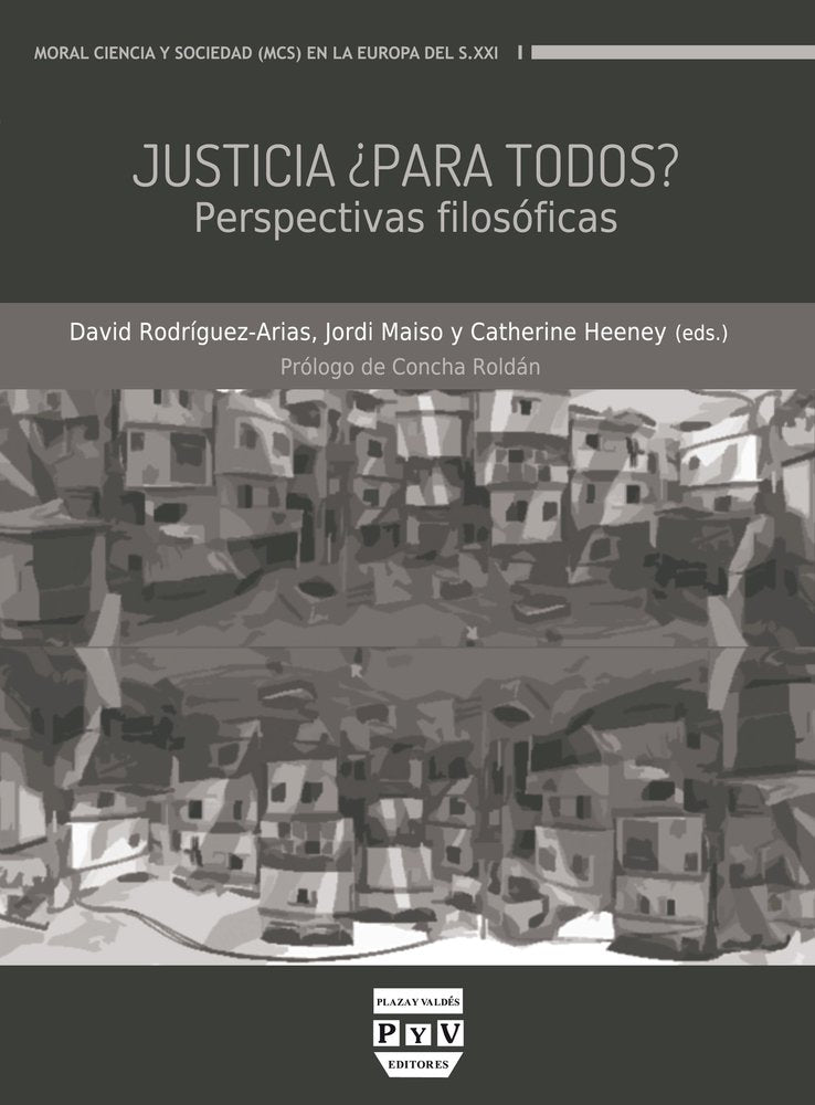 Justicia ¿para Todos?: Perspectivas Filosóficas (Moral, Ciencia y Sociedad en la Europa del siglo XXI) Philosophy