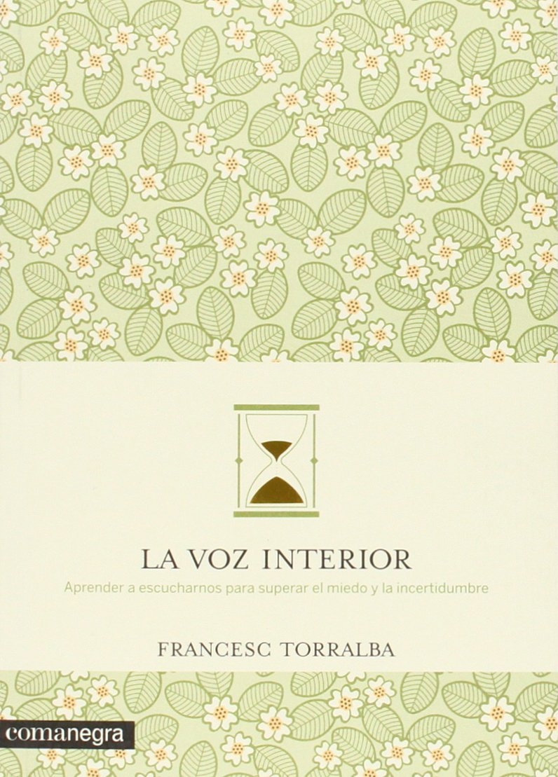 La voz interior: Aprender a escucharnos para superar el miedo y la incertidumbre book