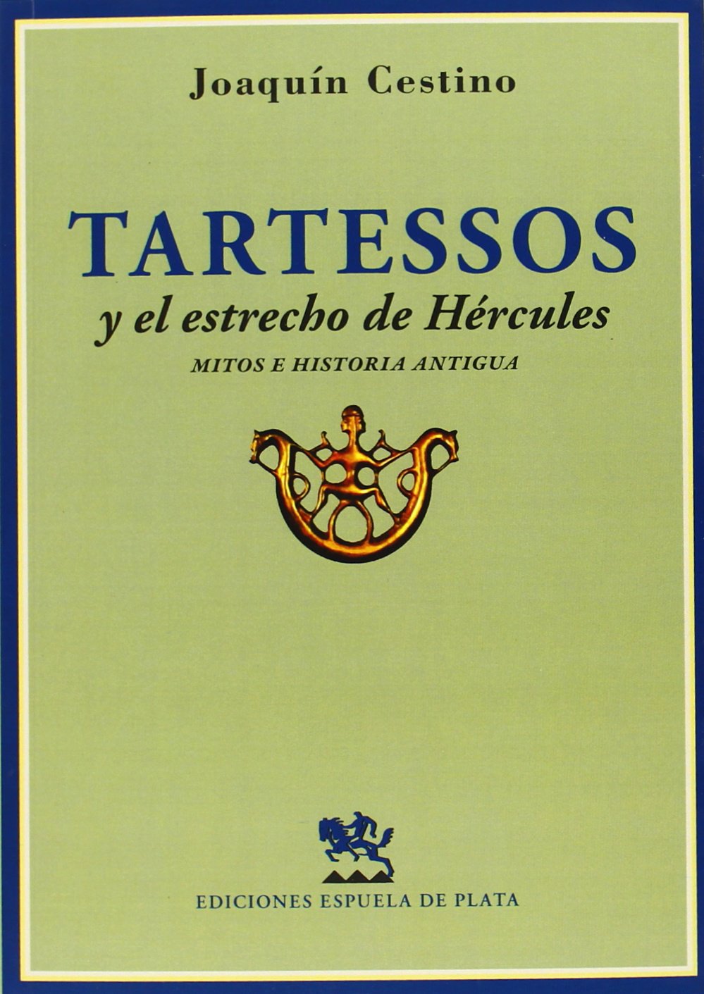 Tartessos y el estrecho de Hércules : mitos e historia antigua book