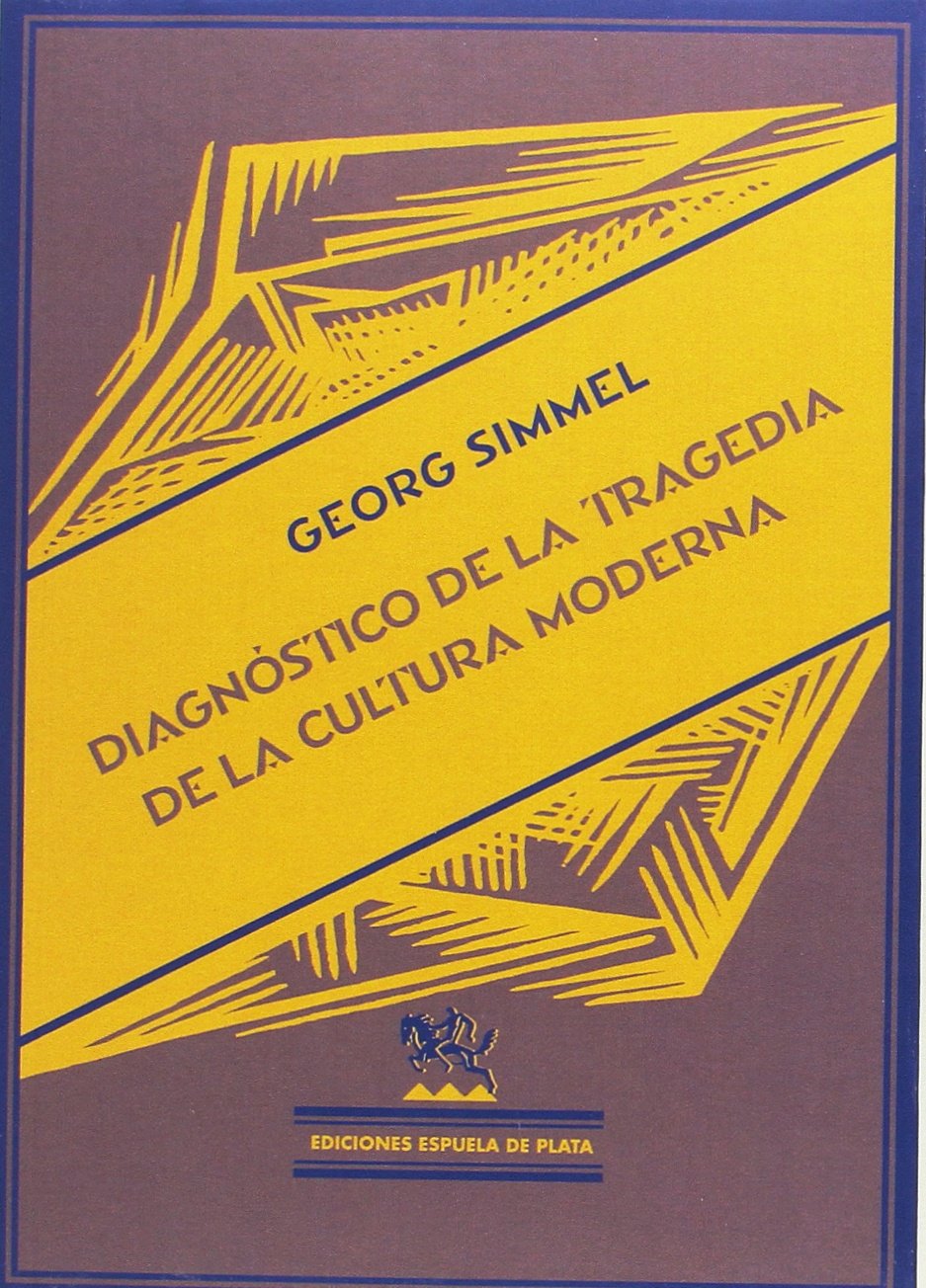 Diagnóstico de la tragedia de la cultura moderna (Biblioteca Filosófica, Band 10) Philosophy