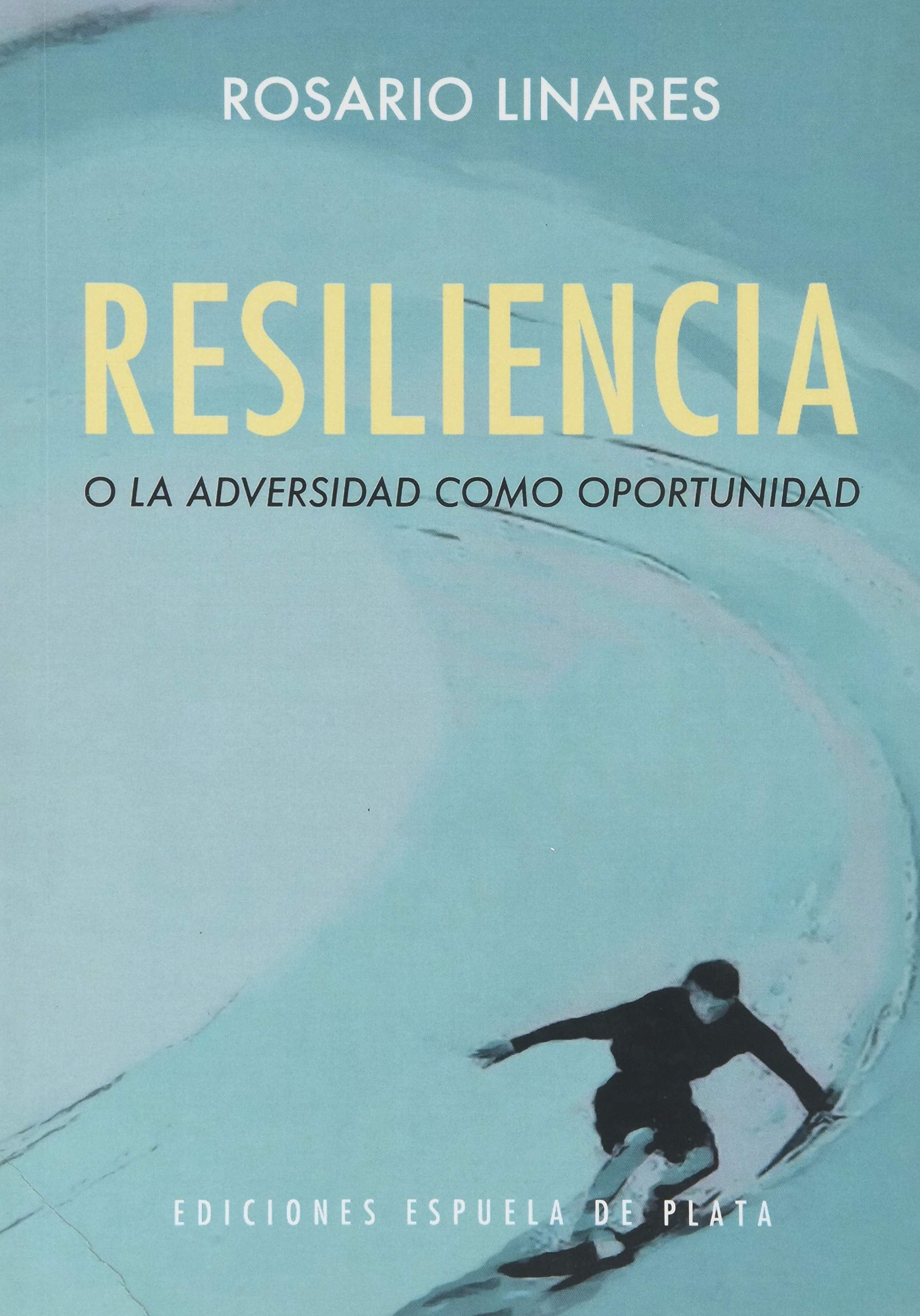 Resiliencia o la adversidad como oportunidad book