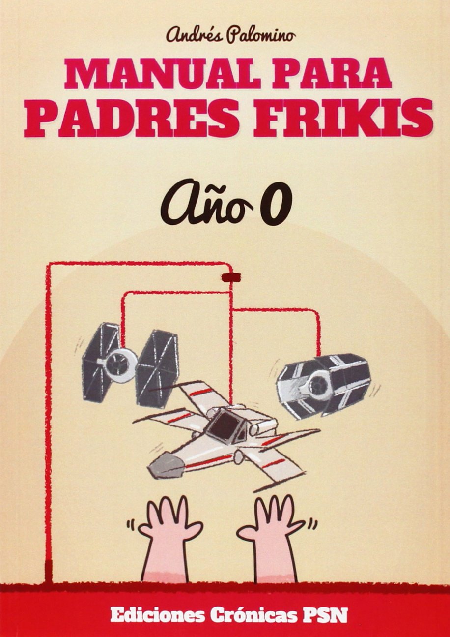 Manual para padres frikis : año 0 Humour & Satire