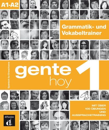 Gente Hoy 1. Complemento de gramática y vocabulario alemán: Gente Hoy 1 Complemento de gramática y vocabulario para hablantes de alemán Foreign Languages ​​& Dictionaries