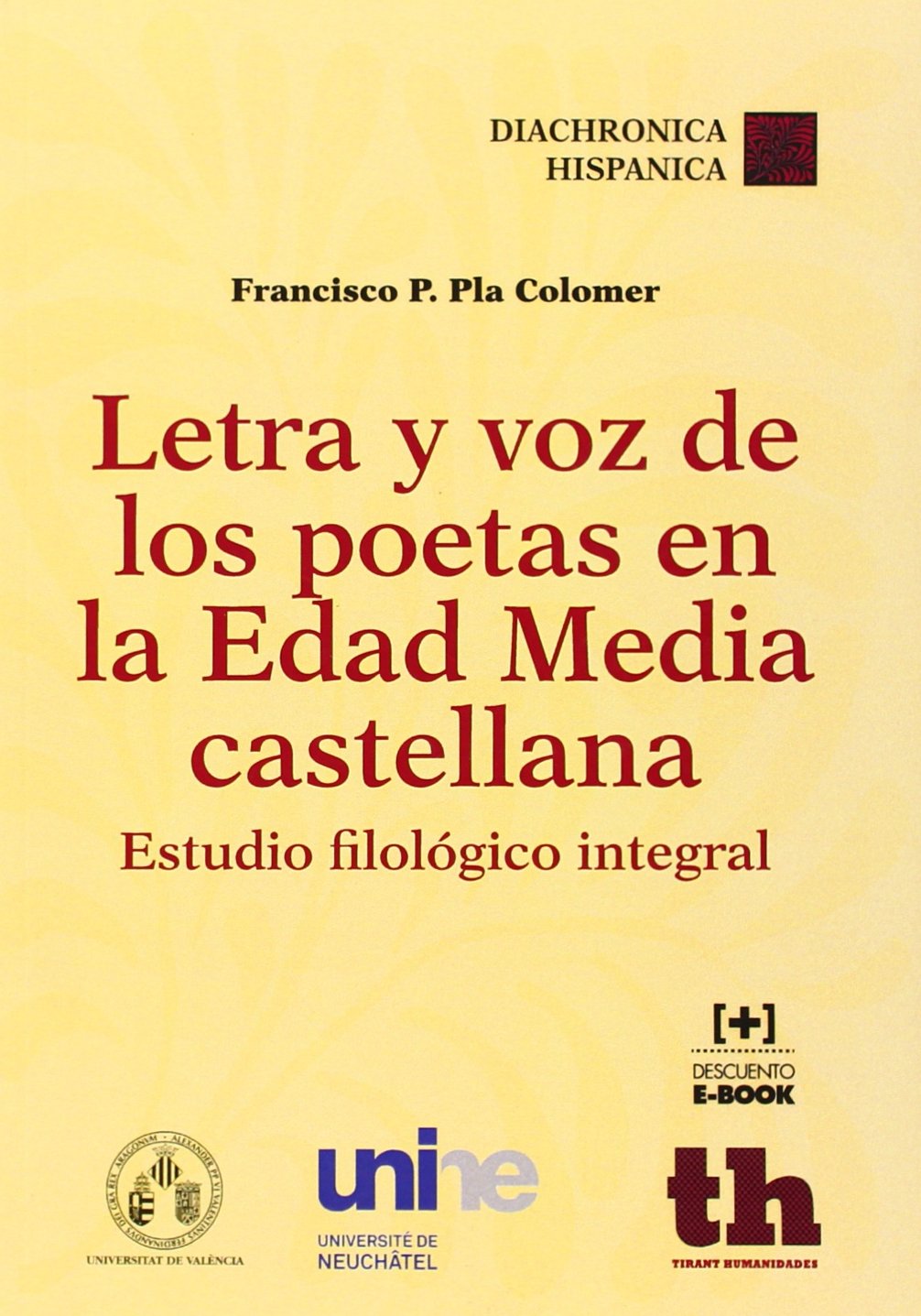 Letra y voz de los poetas en la Edad Media castellana: Estudio filológico integral book