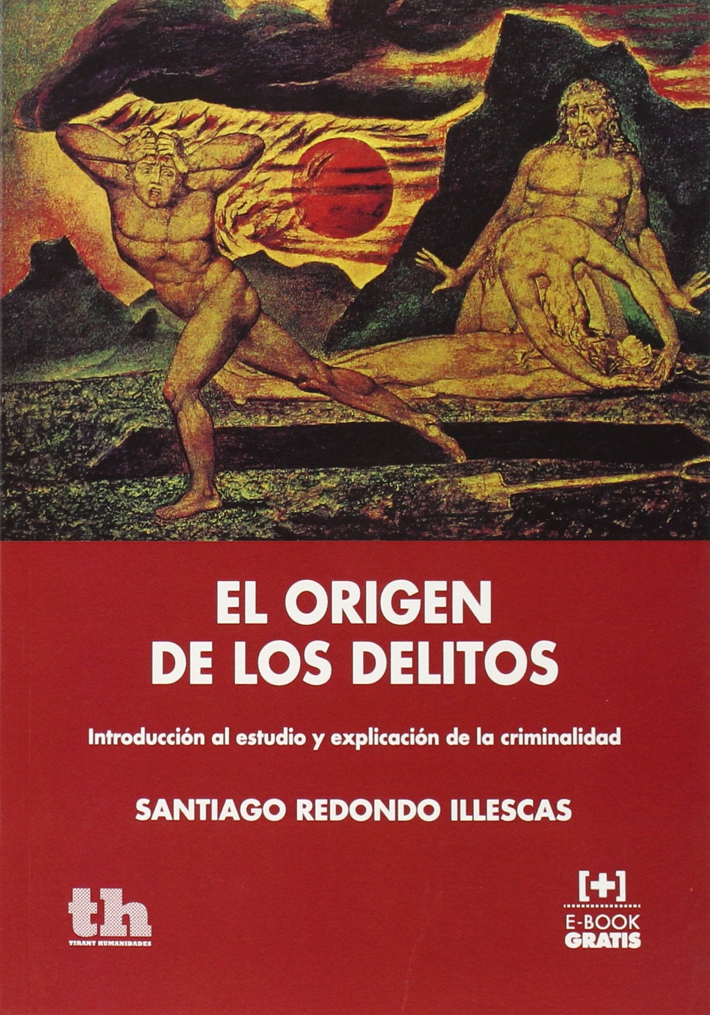 El Origen de los Delitos: Introducción al estudio y explicación de la criminalidad book