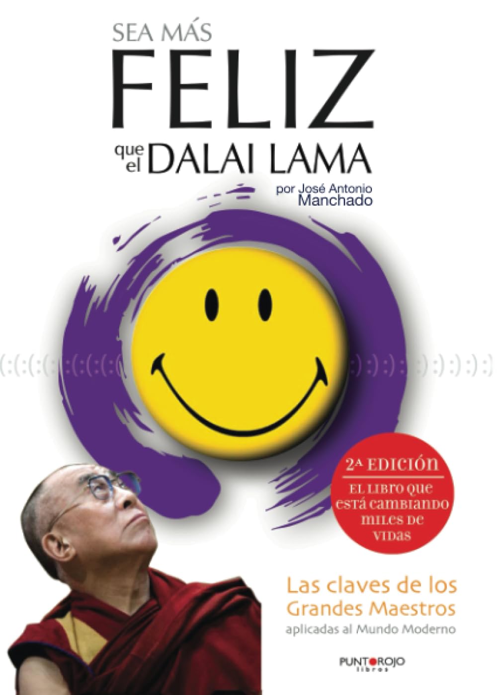 Sea más feliz que el Dalai Lama: Las claves de los grandes maestros aplicadas al mundo moderno book