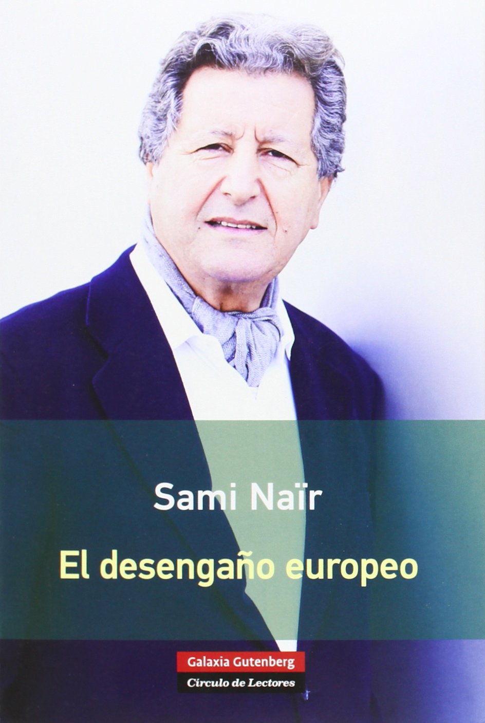El desengaño europeo (Rústica) Contemporary literature