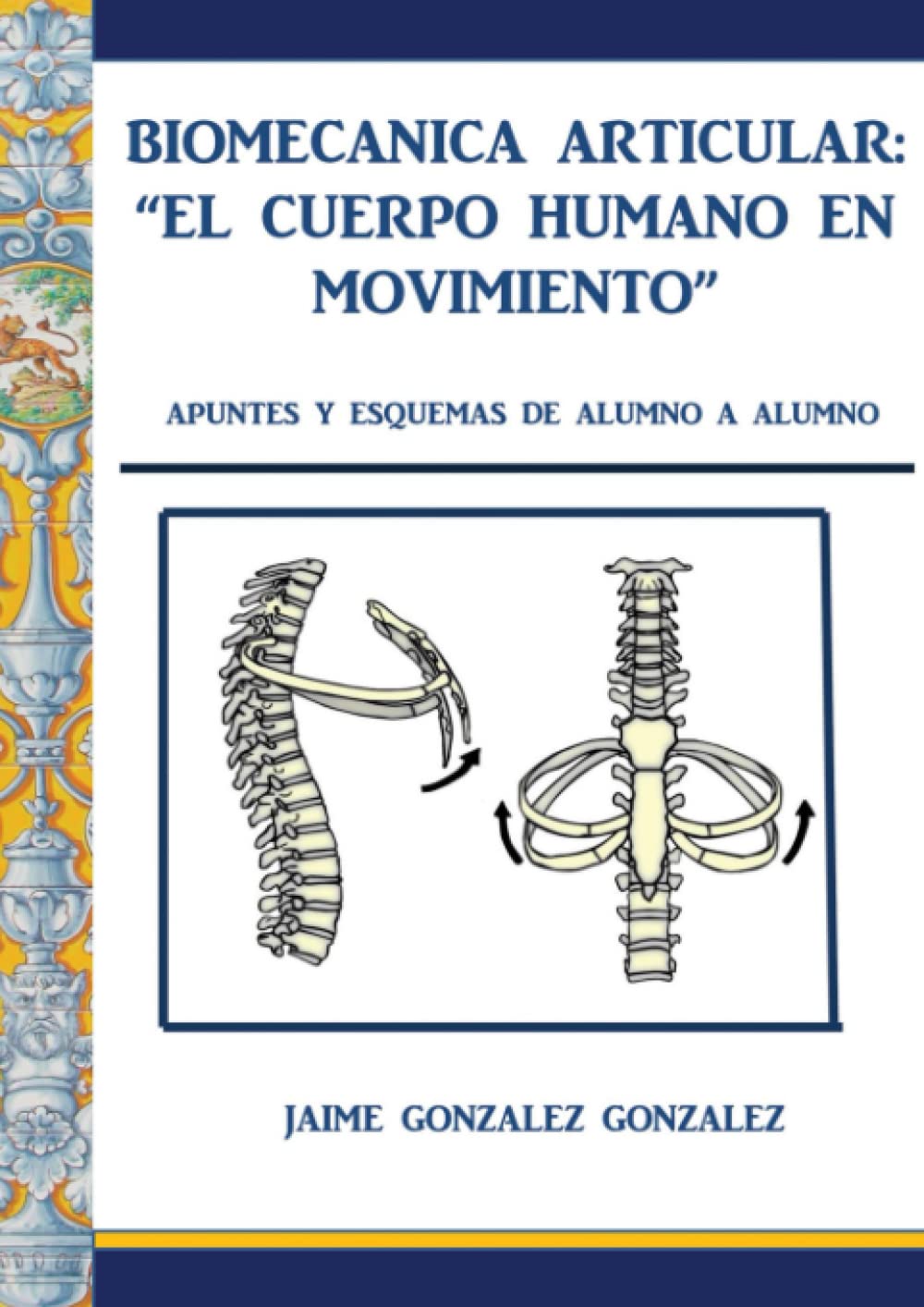 Biomecánica articular. El cuerpo humano en movimiento Health, Nutrition & Fitness