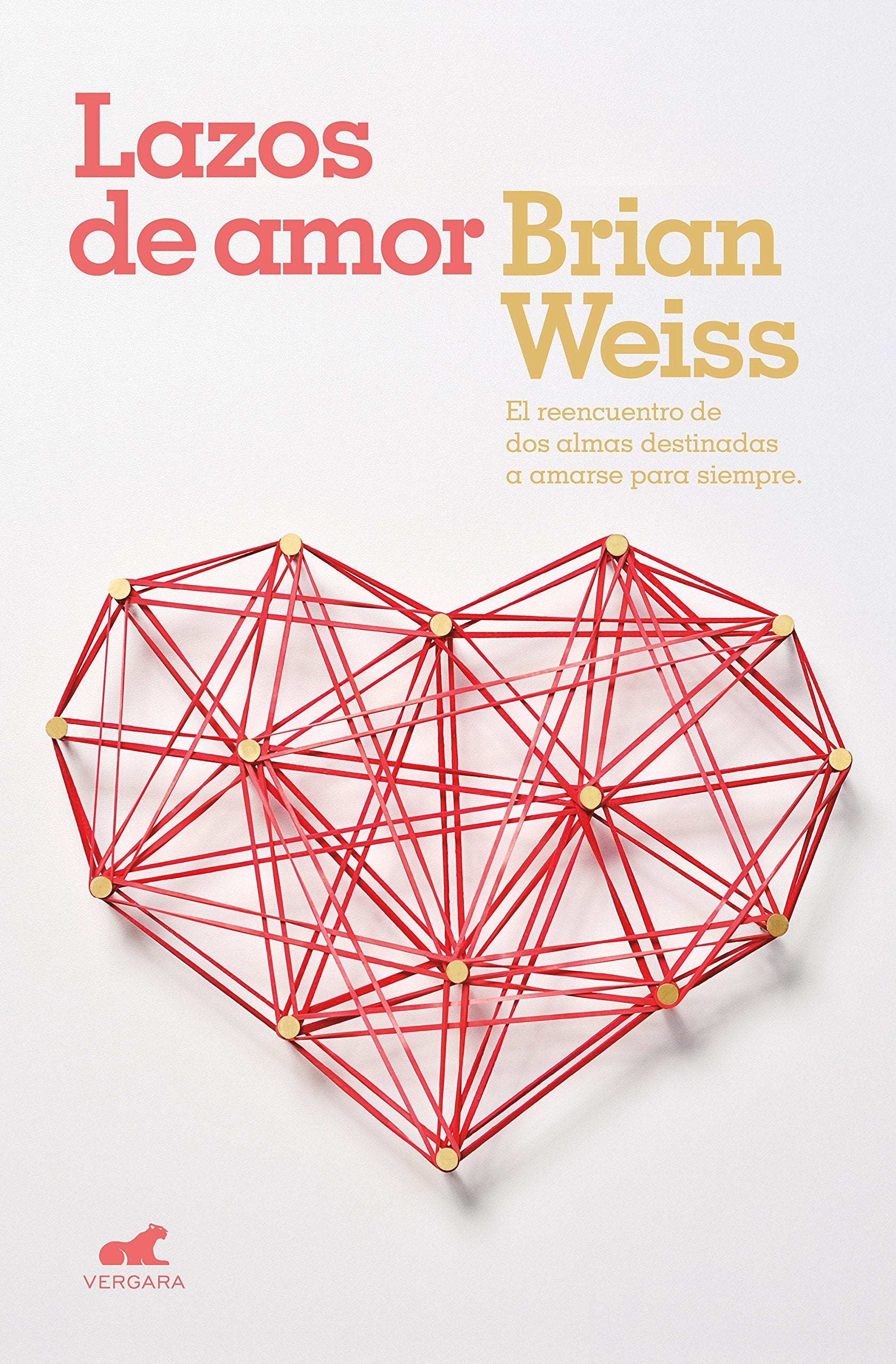 LAZOS DE AMOR: El reencuentro de dos almas destinadas a amarse para siempre (Vergara) Contemporary literature