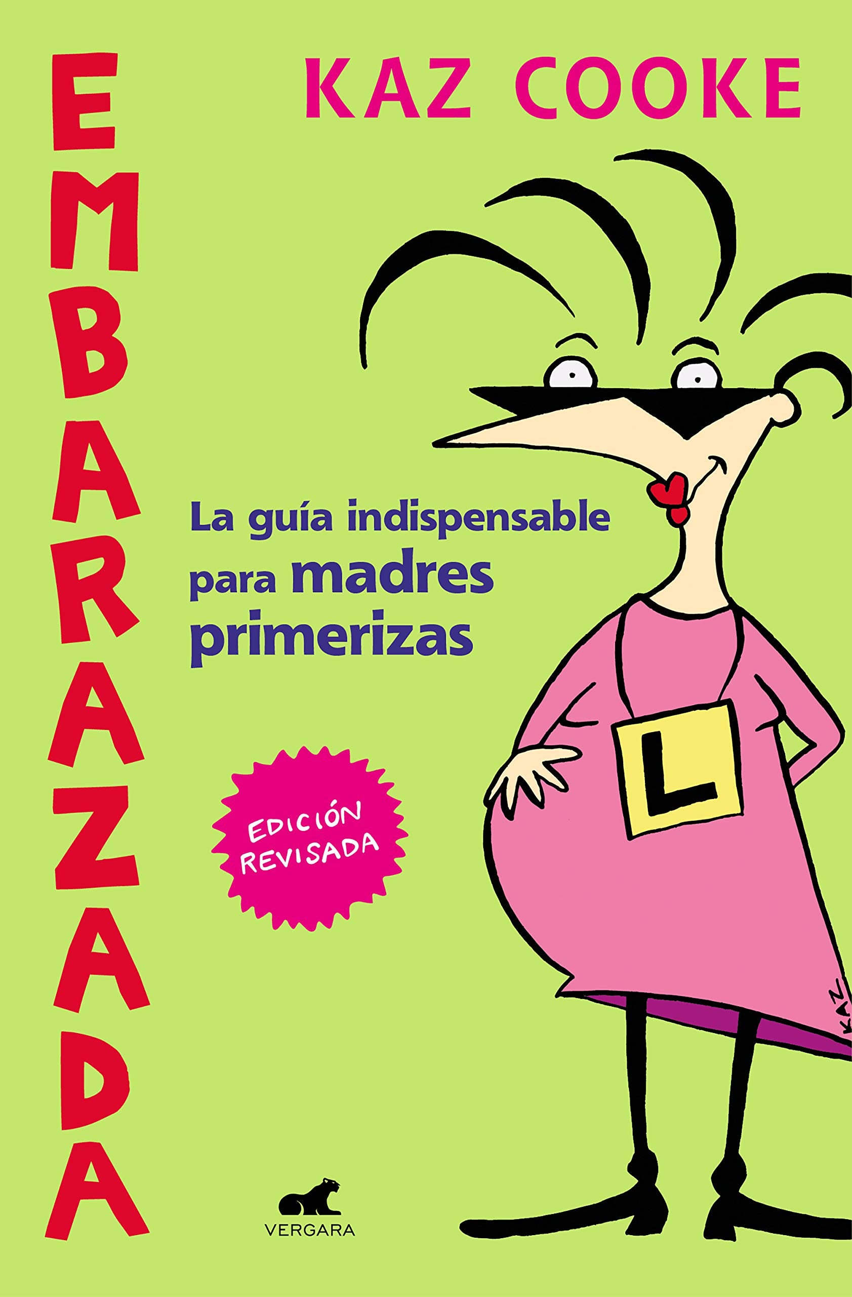 Embarazada: La guía indispensable para madres primerizas (Vergara) Medicine