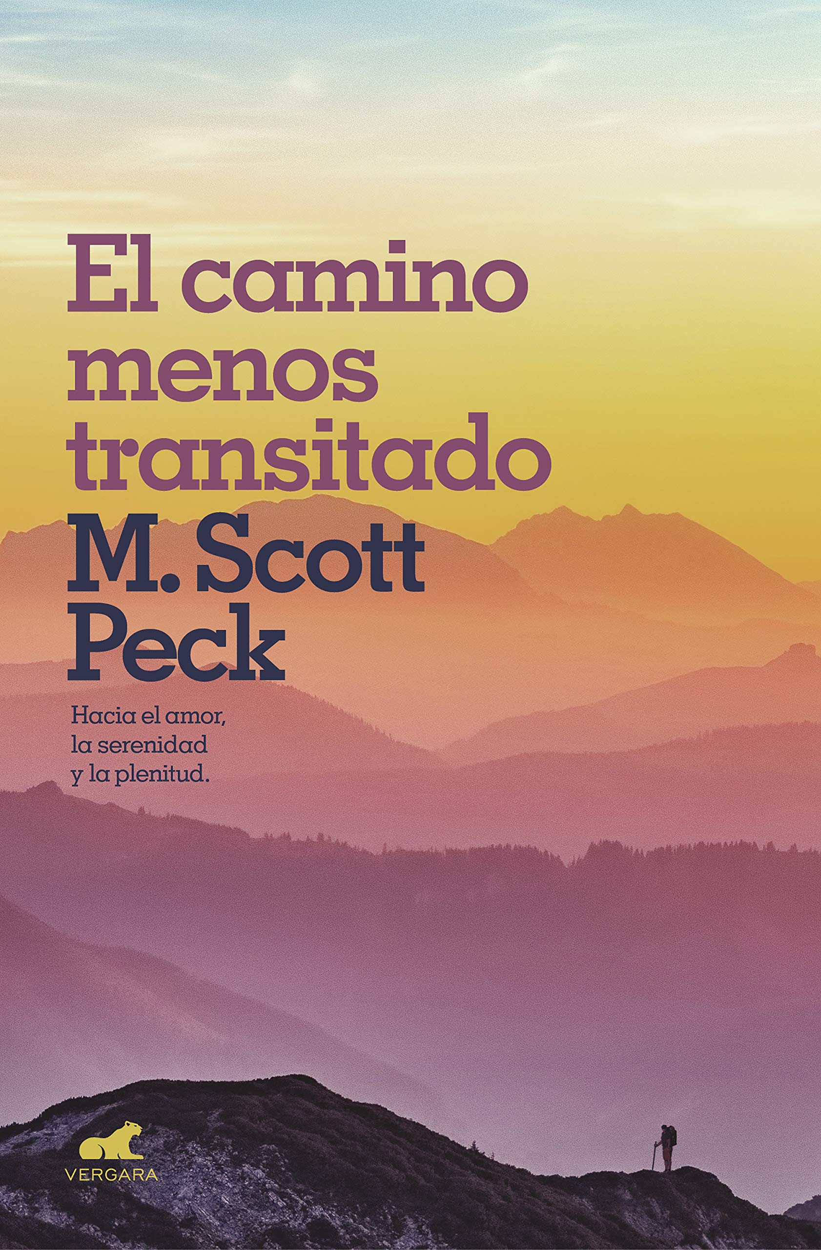 El Camino Menos Transitado: Hacia Una Psicología del Amor / The Road Less Traveled Lifestyle