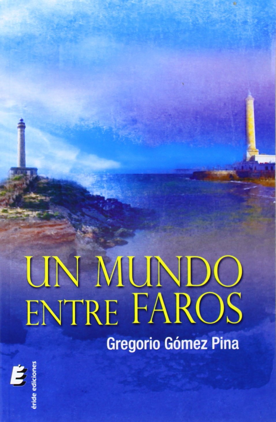 Un mundo entre faros Contemporary literature