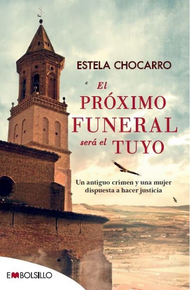 El próximo funeral será el tuyo : un antiguo crimen y una mujer dispuesta a hacer justicia Contemporary literature Books