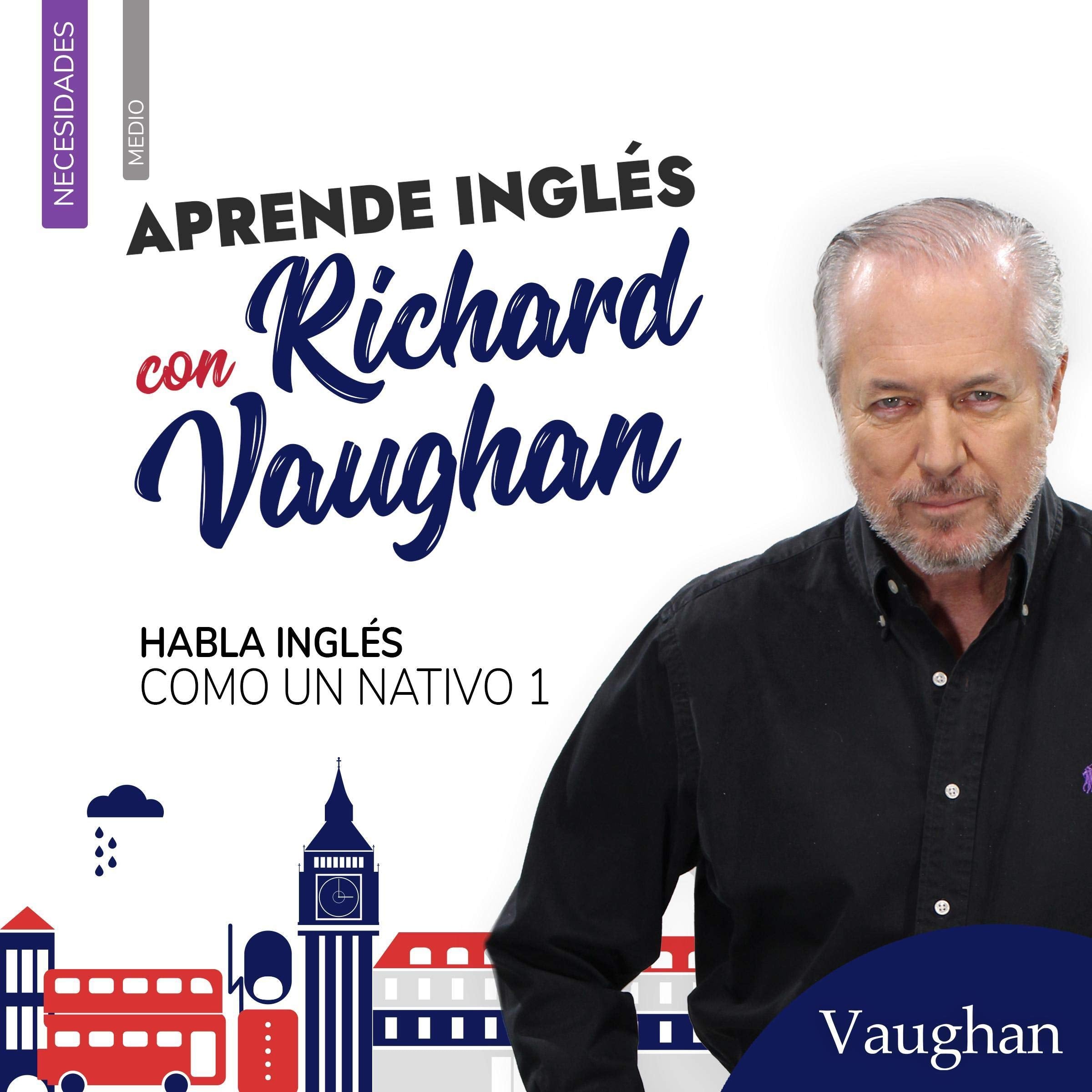 Habla inglés como un nativo: Ejercicios y gramática para un inglés fluido Foreign Languages ​​& Dictionaries