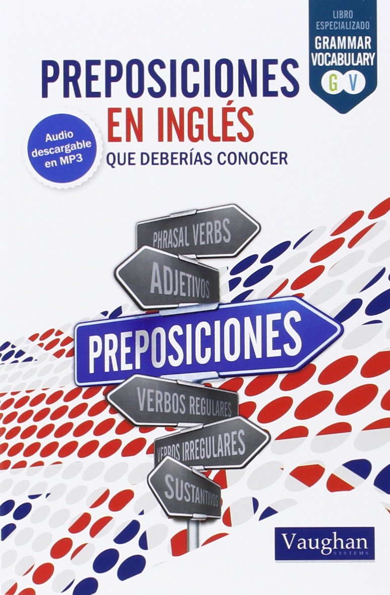 Preposiciones en inglés: que deberías conocer Foreign Languages ​​& Dictionaries