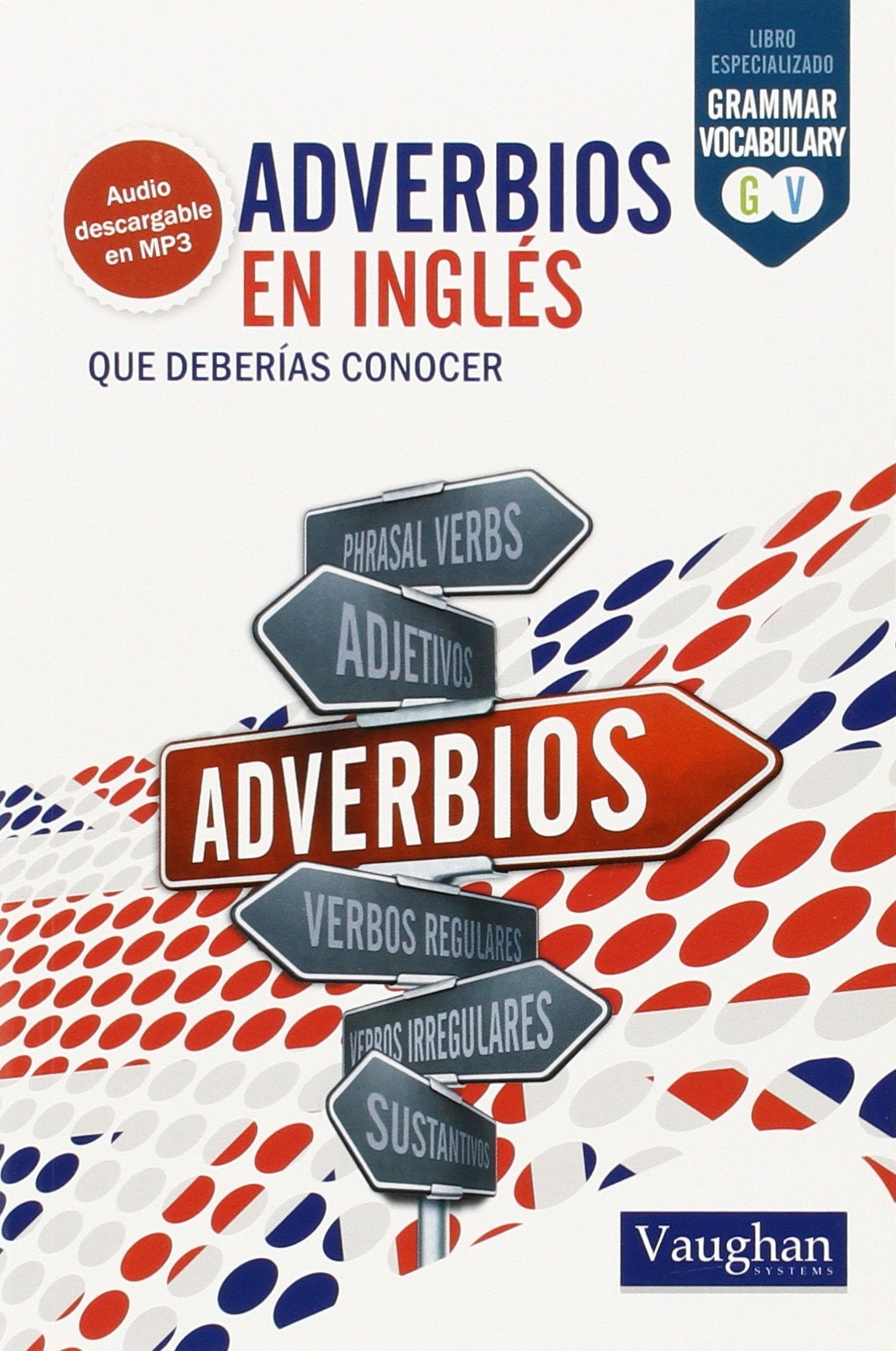 Adverbios en inglés que deberías conocer Foreign Languages ​​& Dictionaries