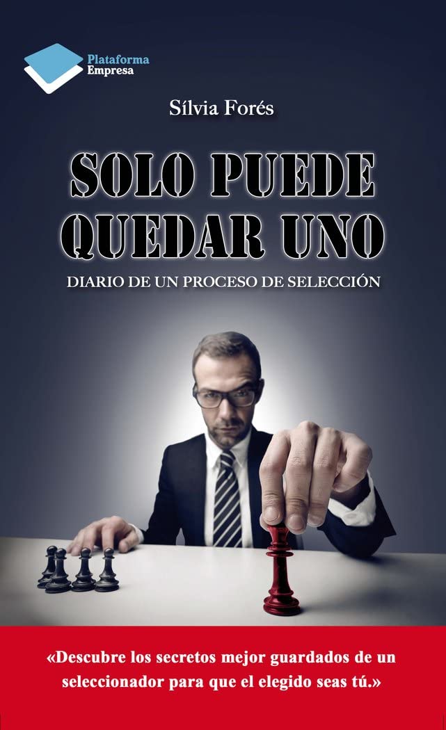 Solo puede quedar uno: Diario de un proceso de selección Books