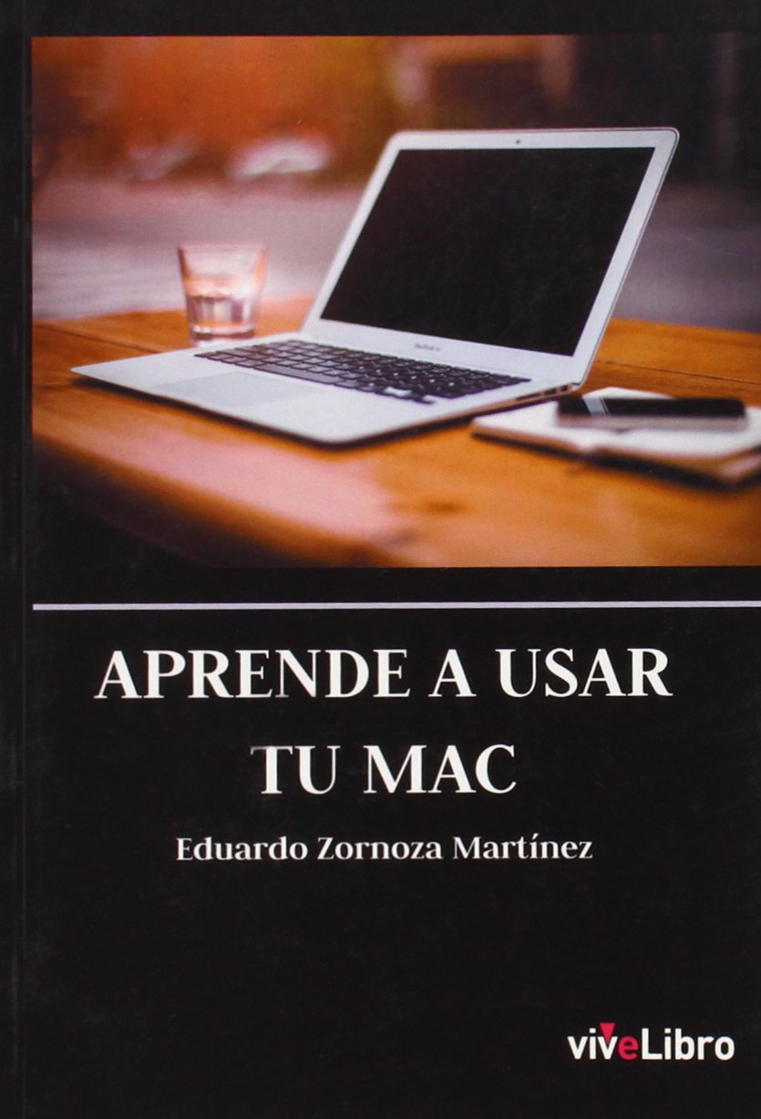 Aprende a usar tu Mac (Colección viveLibro) Books