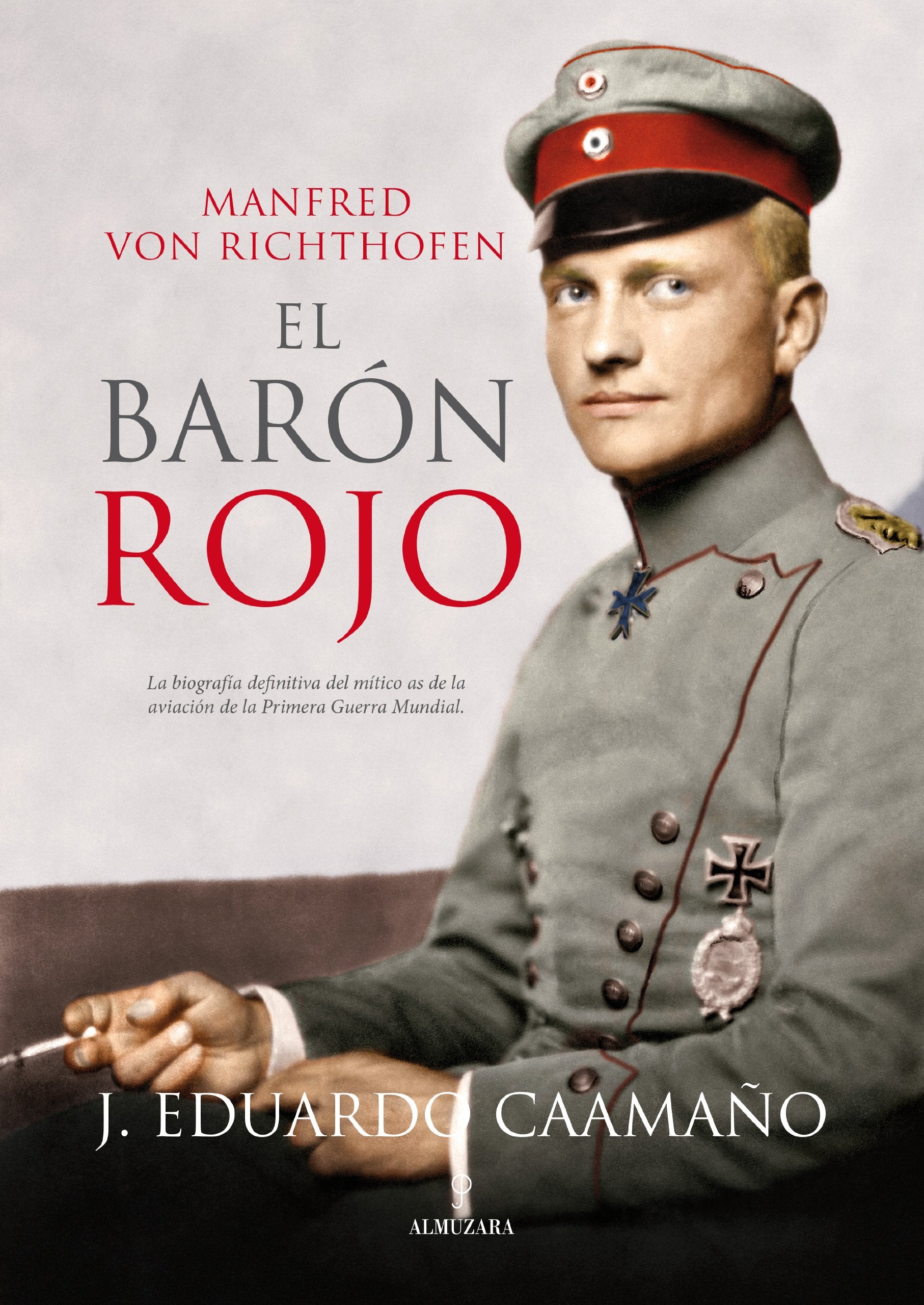 Manfred Von Richthofen, El Baron Rojo (Memorias y biografías) Politics & Society