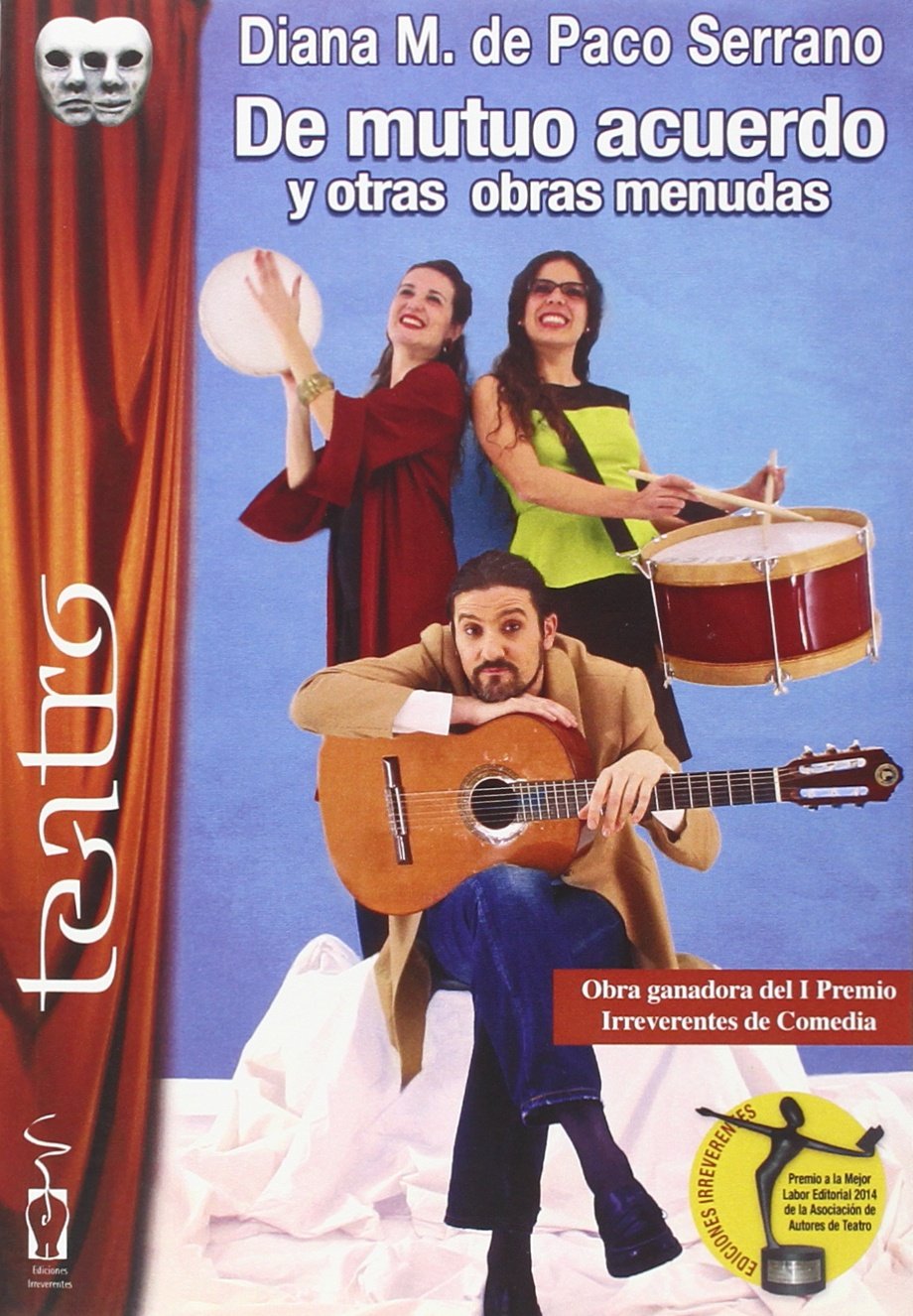 De mutuo acuerdo y otras obras menudas o El concierto del hombre con un abrigo pegado a la piel Non-fiction