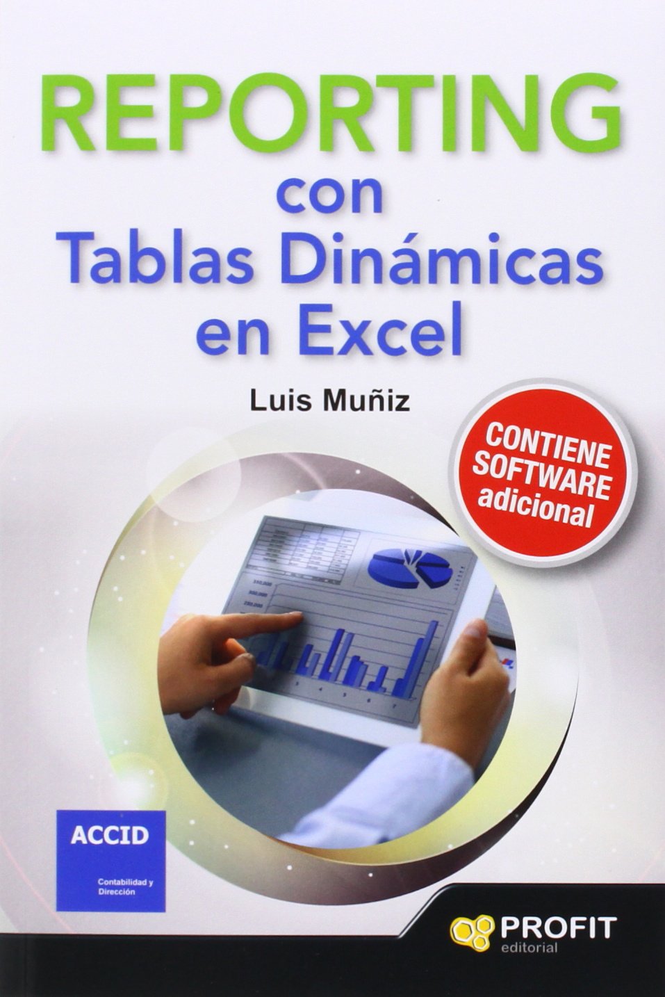 Reporting con tablas dinámicas en Excel : con numeroros ejemplos de informes, alertas, gráficos e indicadores Books